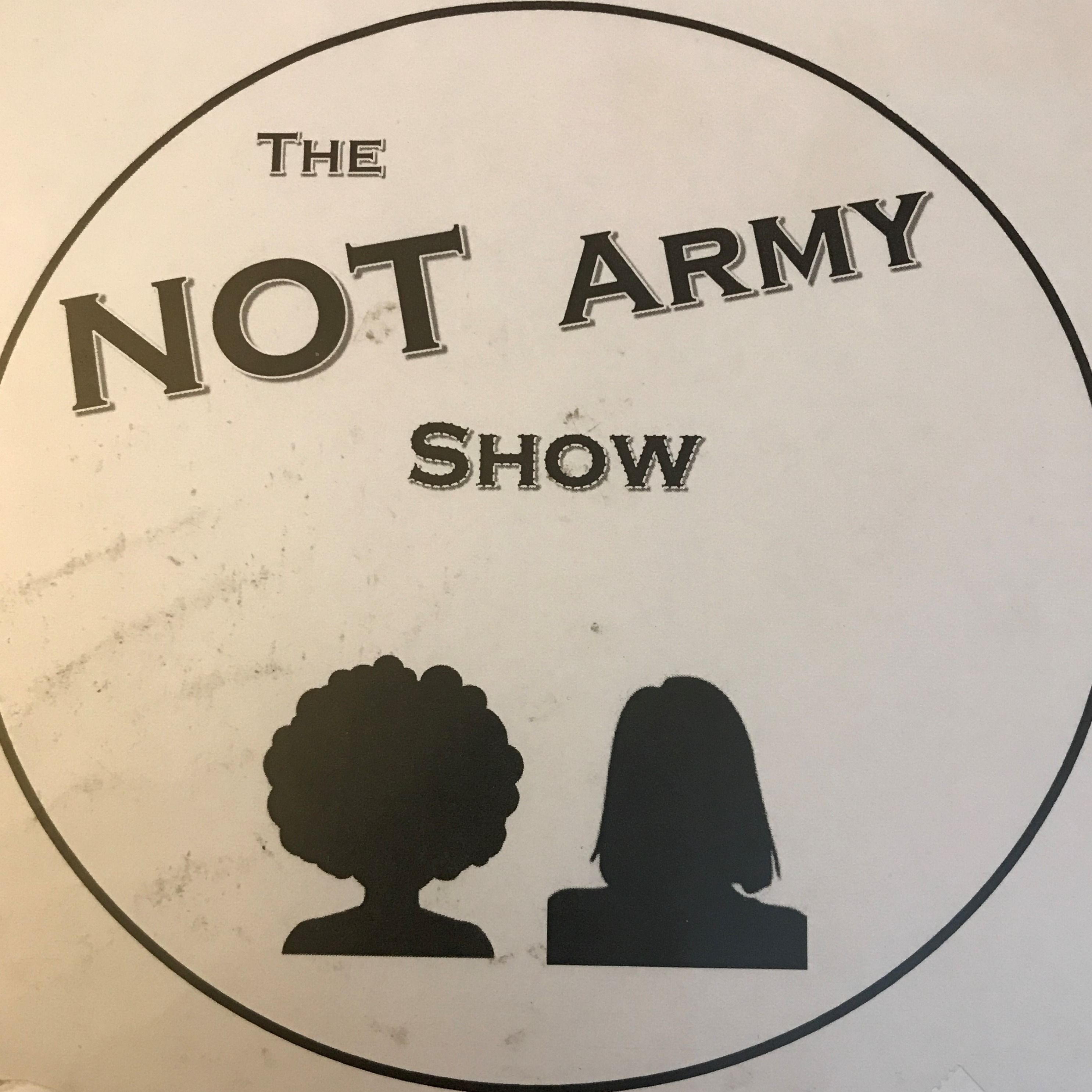 The Not Army Show
