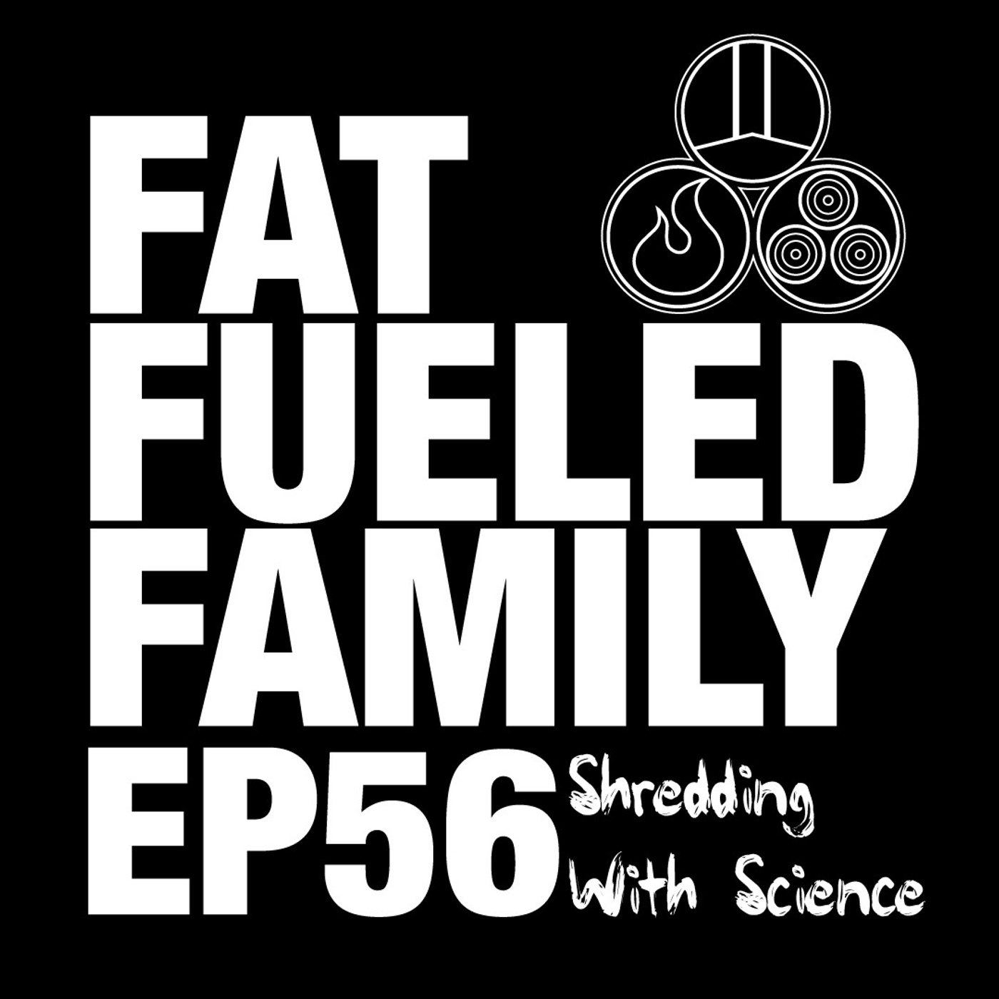 The Fat Fueled Family Podcast