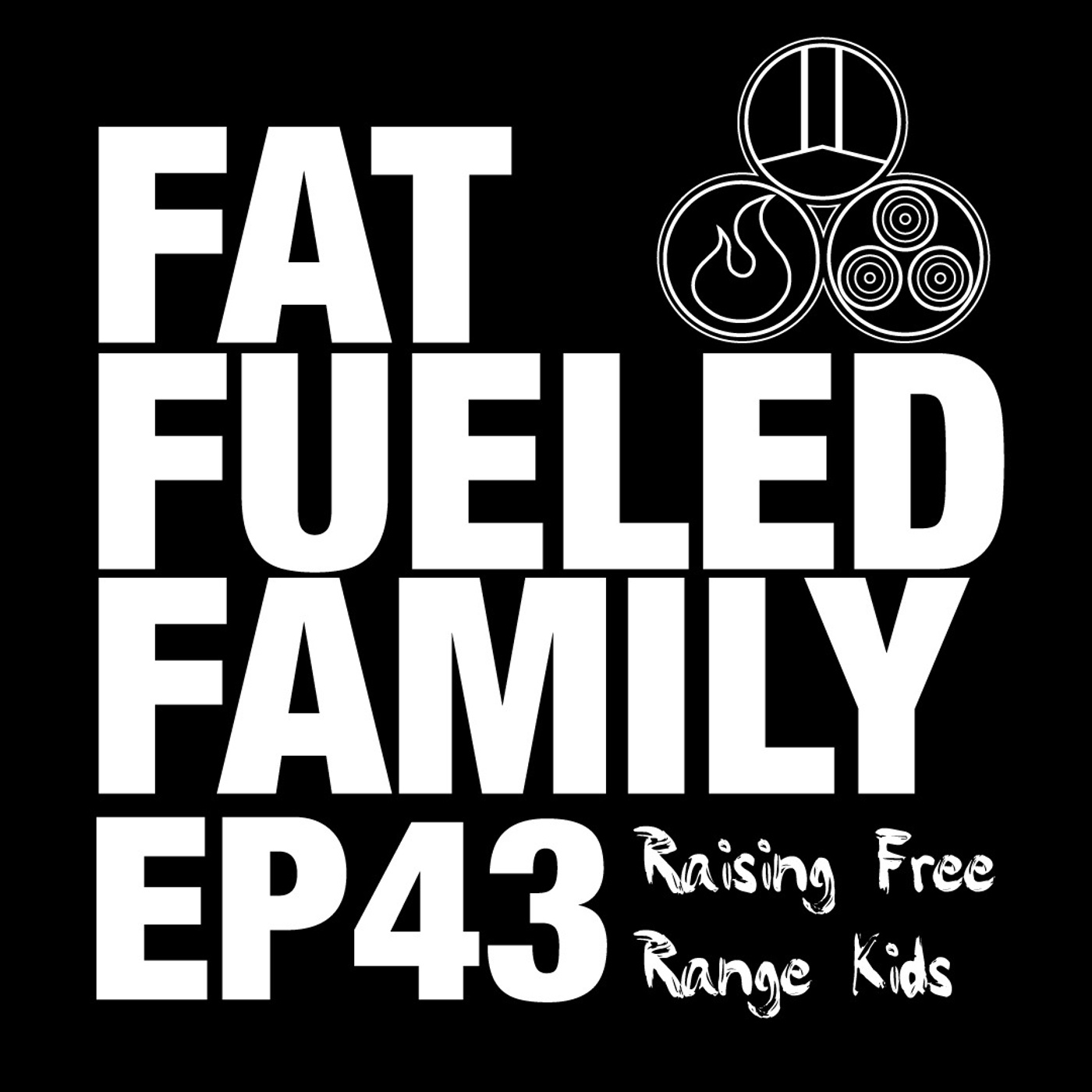 The Fat Fueled Family Podcast