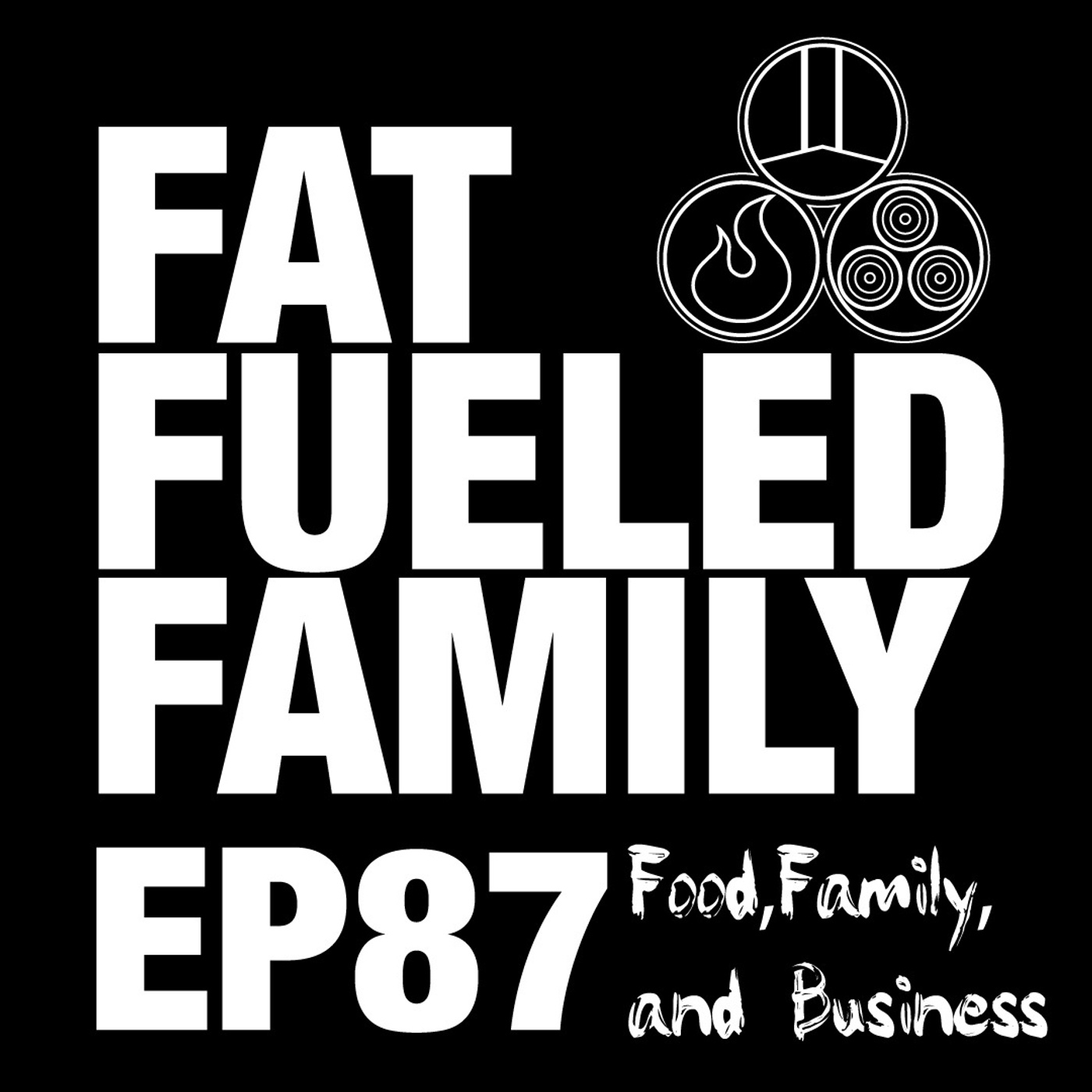 The Fat Fueled Family Podcast