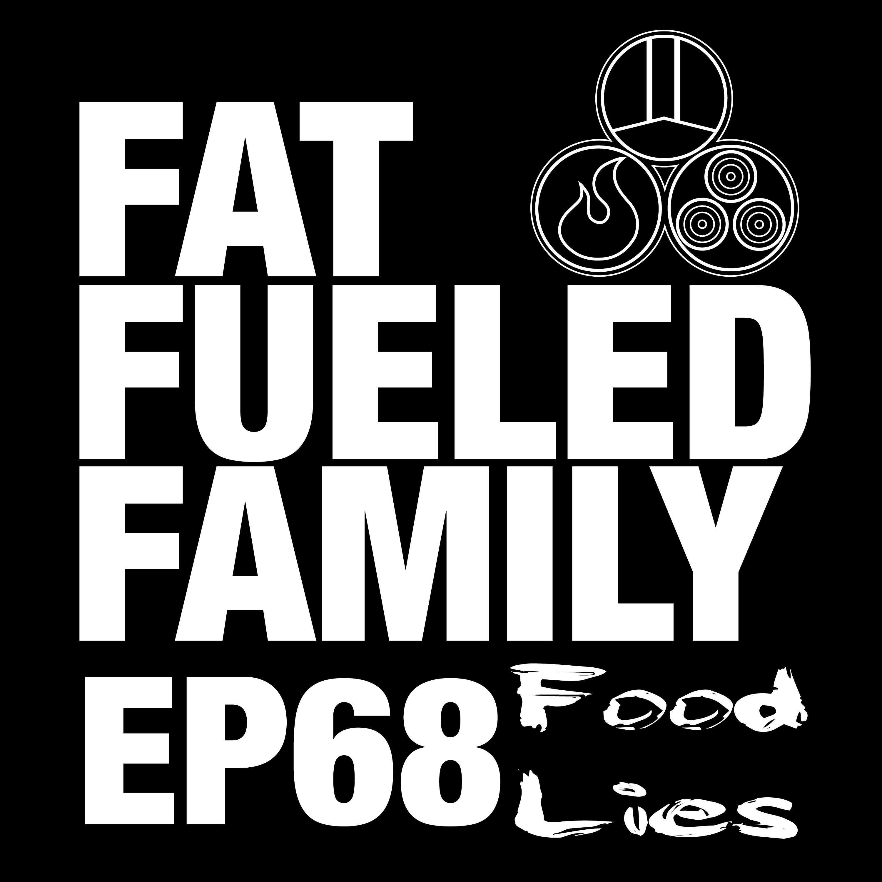 The Fat Fueled Family Podcast
