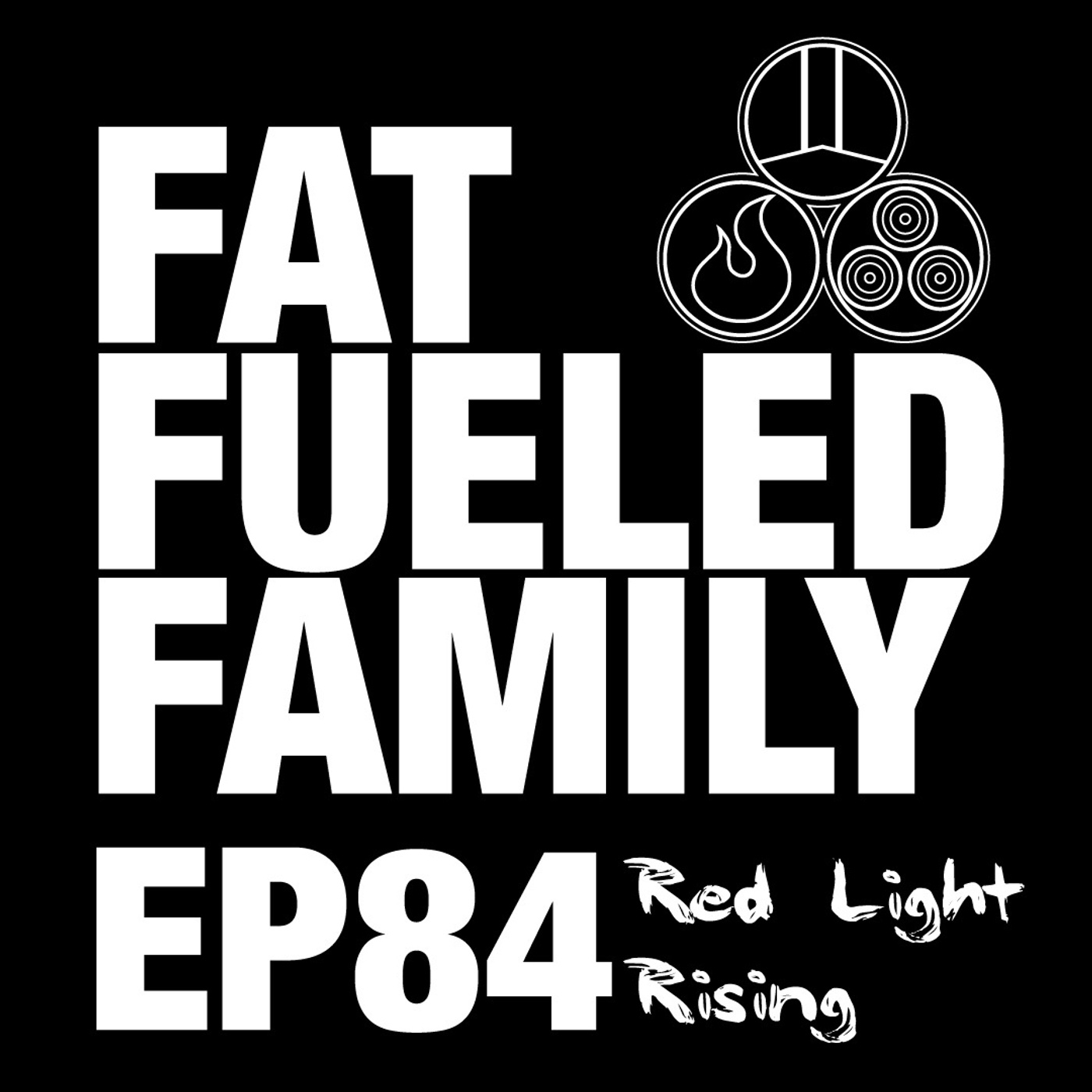 The Fat Fueled Family Podcast