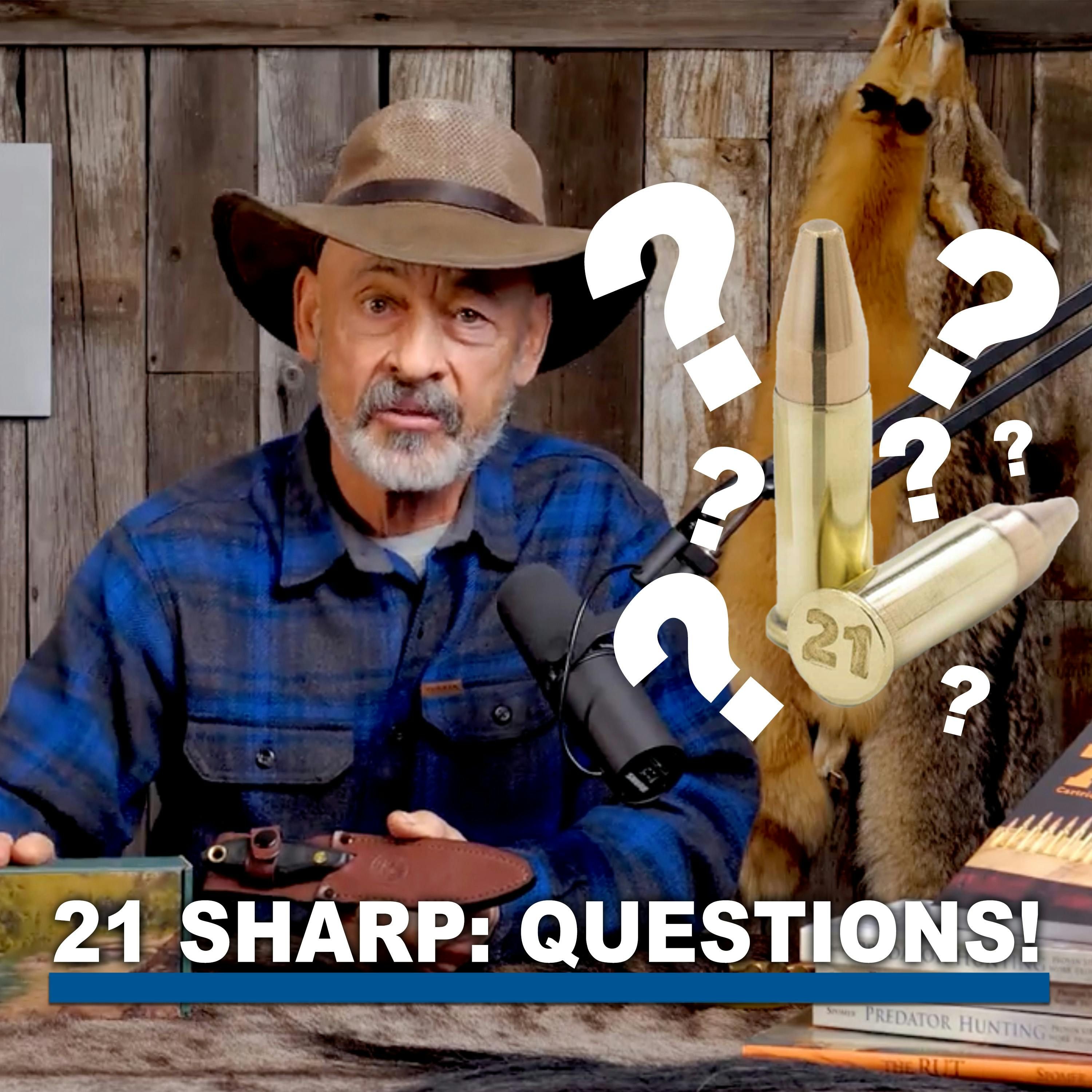 Eps 391: Questioning the New 21 Sharp and Beyond!