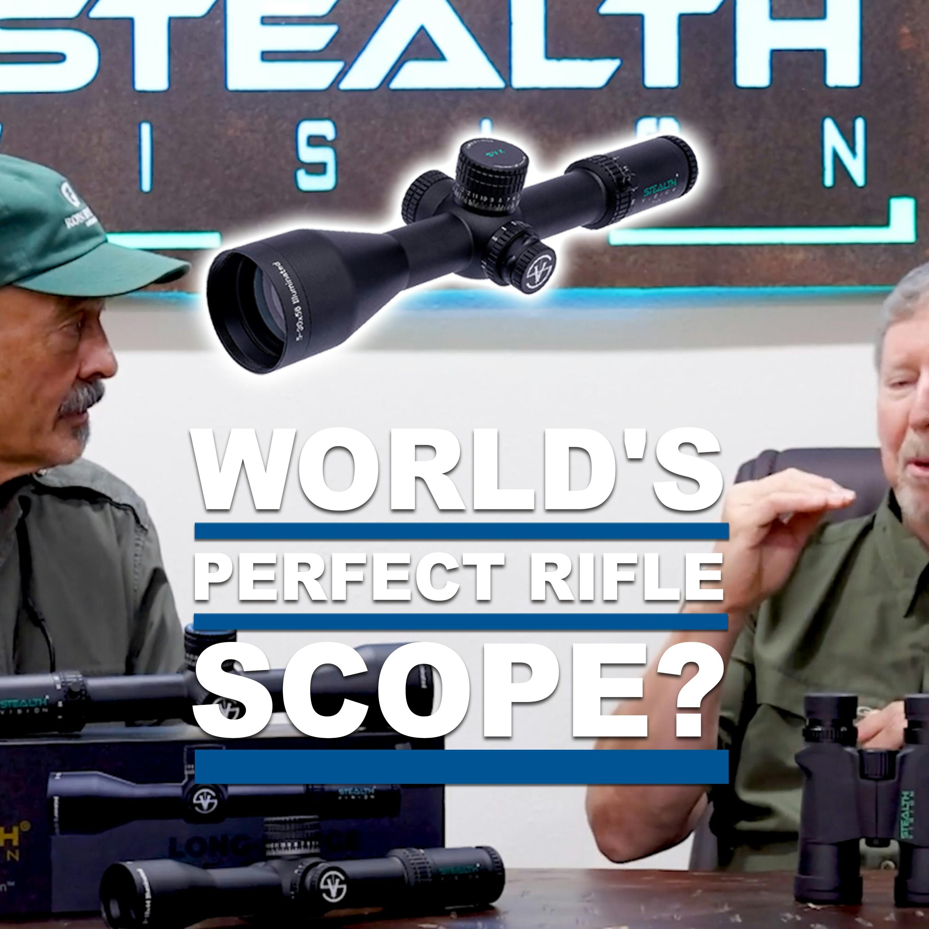 Eps 386: Crafting Perfect Rifle Scope From the Eye Out - Stealth Vision