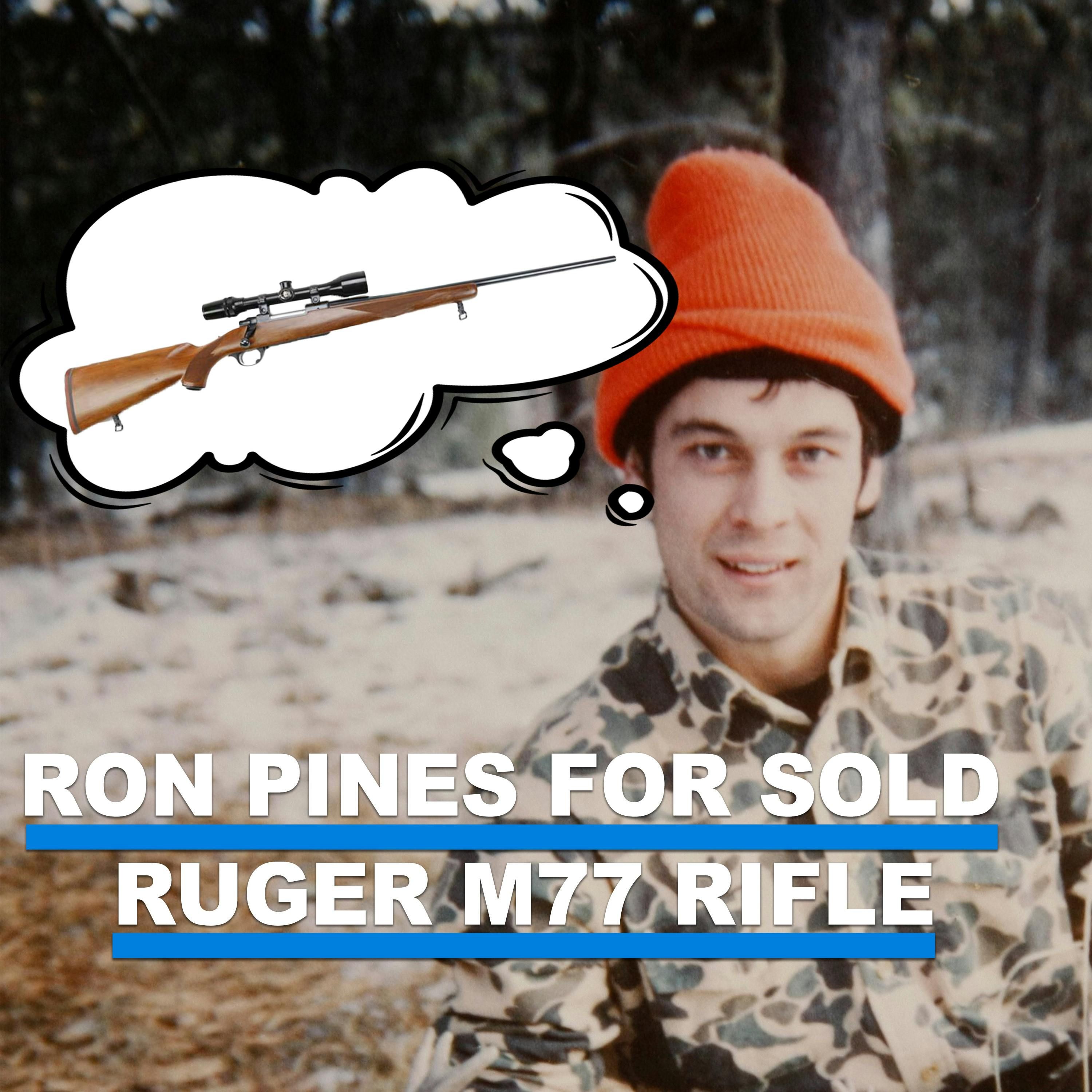 Eps 385: Ron Remembers His M77 Ruger 270 + What Every Deer Hunter Faces!