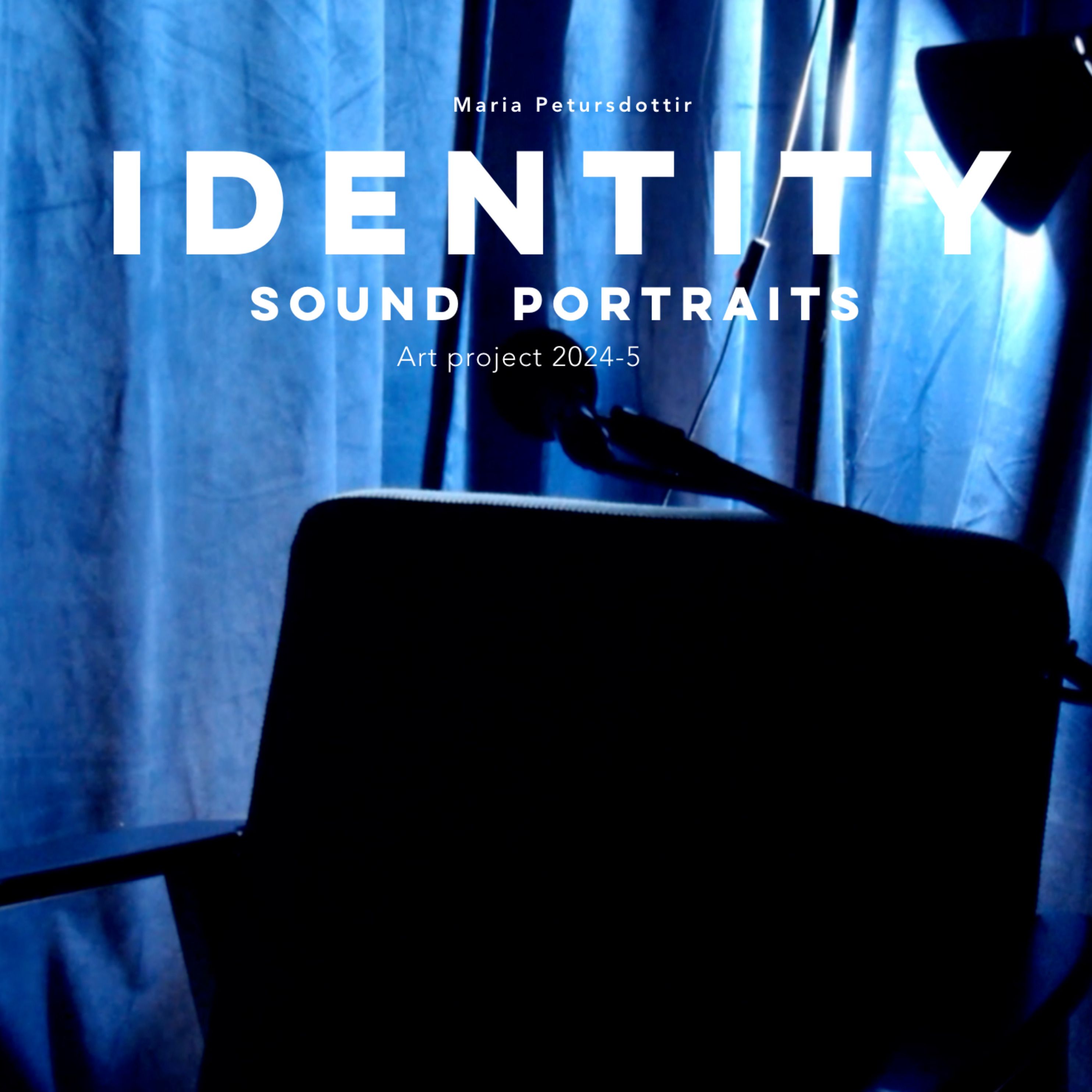 Identity : Interview by María Pétursdóttir : Subject 1  / Viðtal viðfang 1 podcast artwork