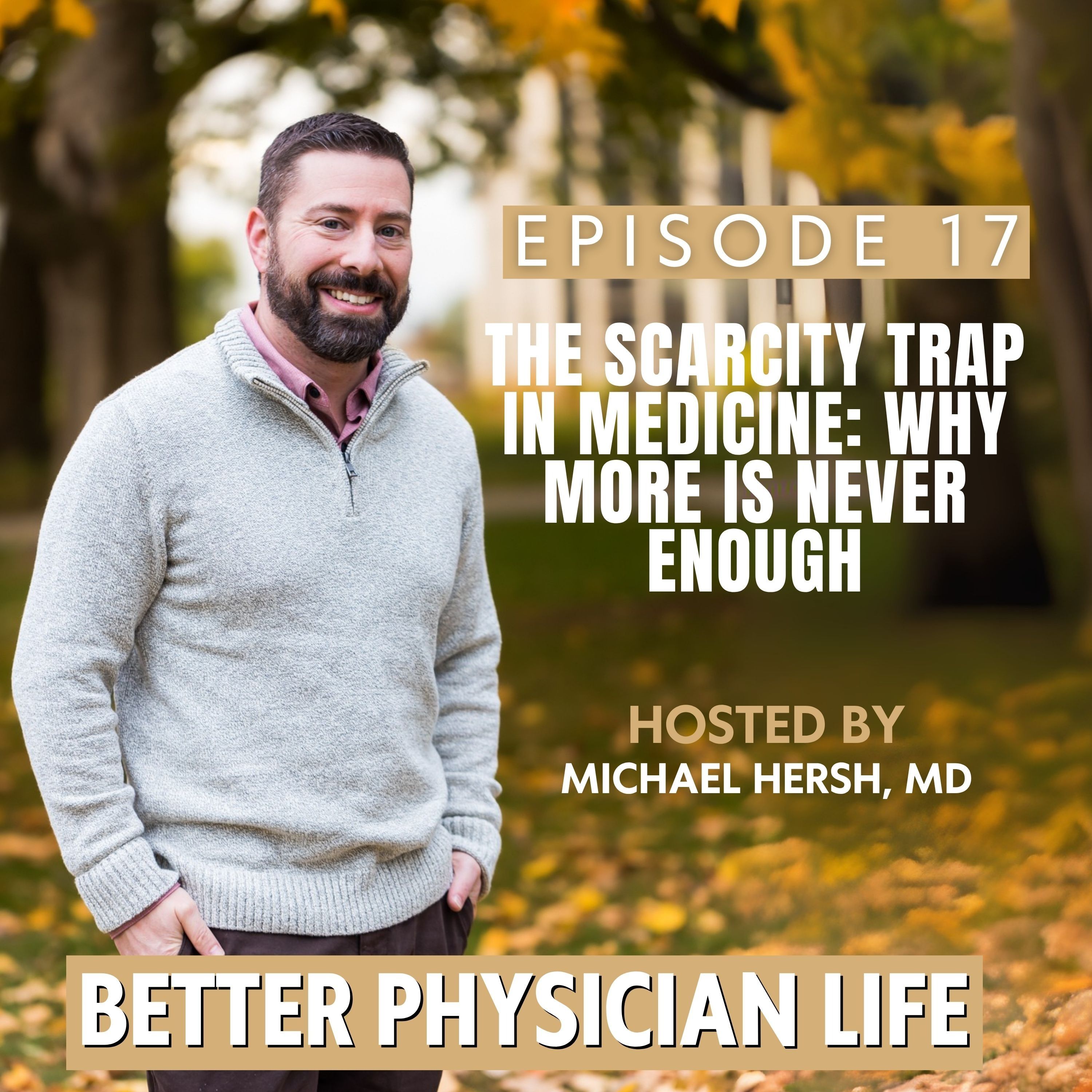 The Scarcity Trap in Medicine: Why More Is Never Enough  | Ep17 episode artwork
