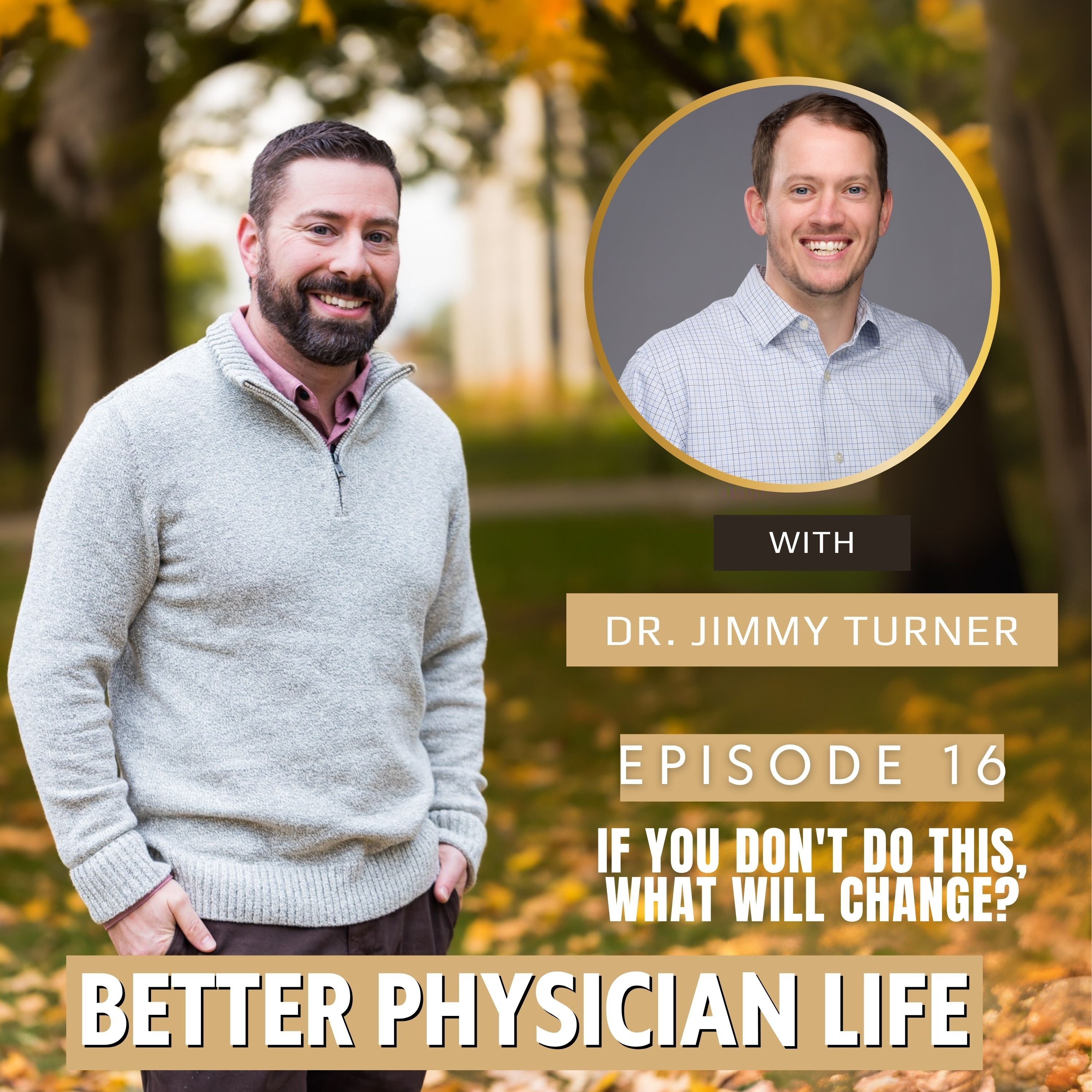 What If You Took the Risk? Physician Entrepreneurship & Change with Dr. Jimmy Turner | Ep16 episode artwork