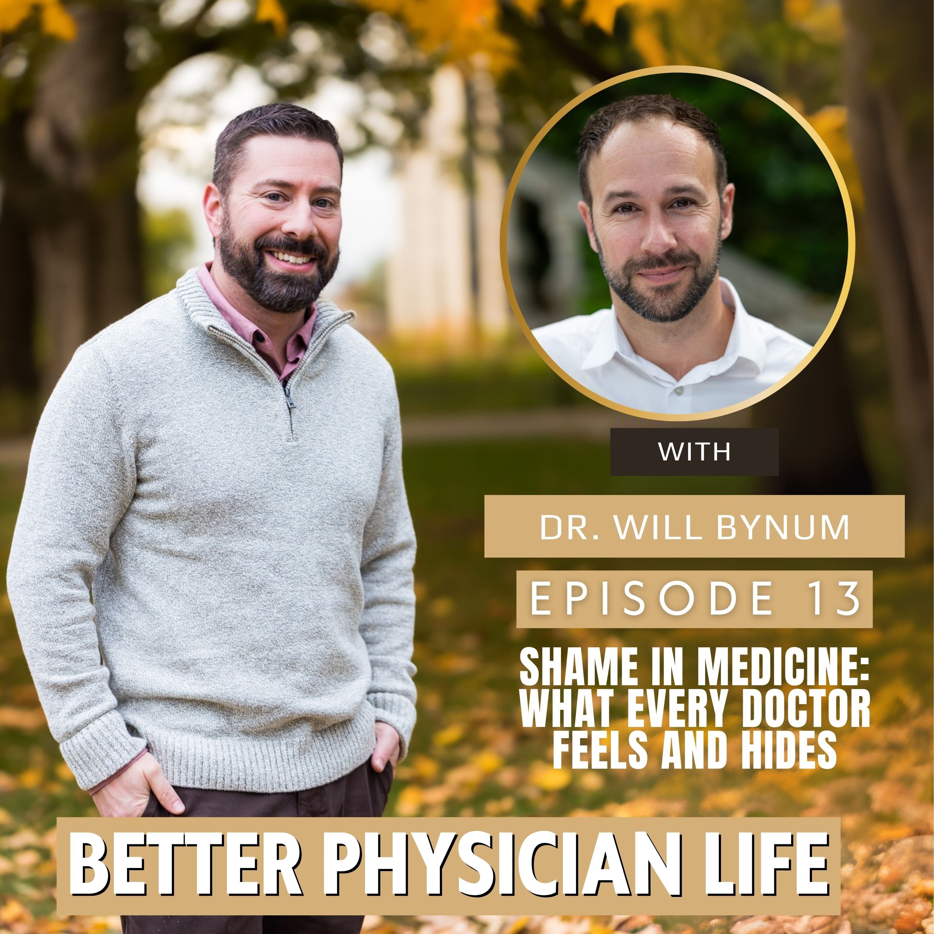 Shame In Medicine: What Every Doctor Feels and Hides with Dr. Will Bynum | Ep13 episode artwork