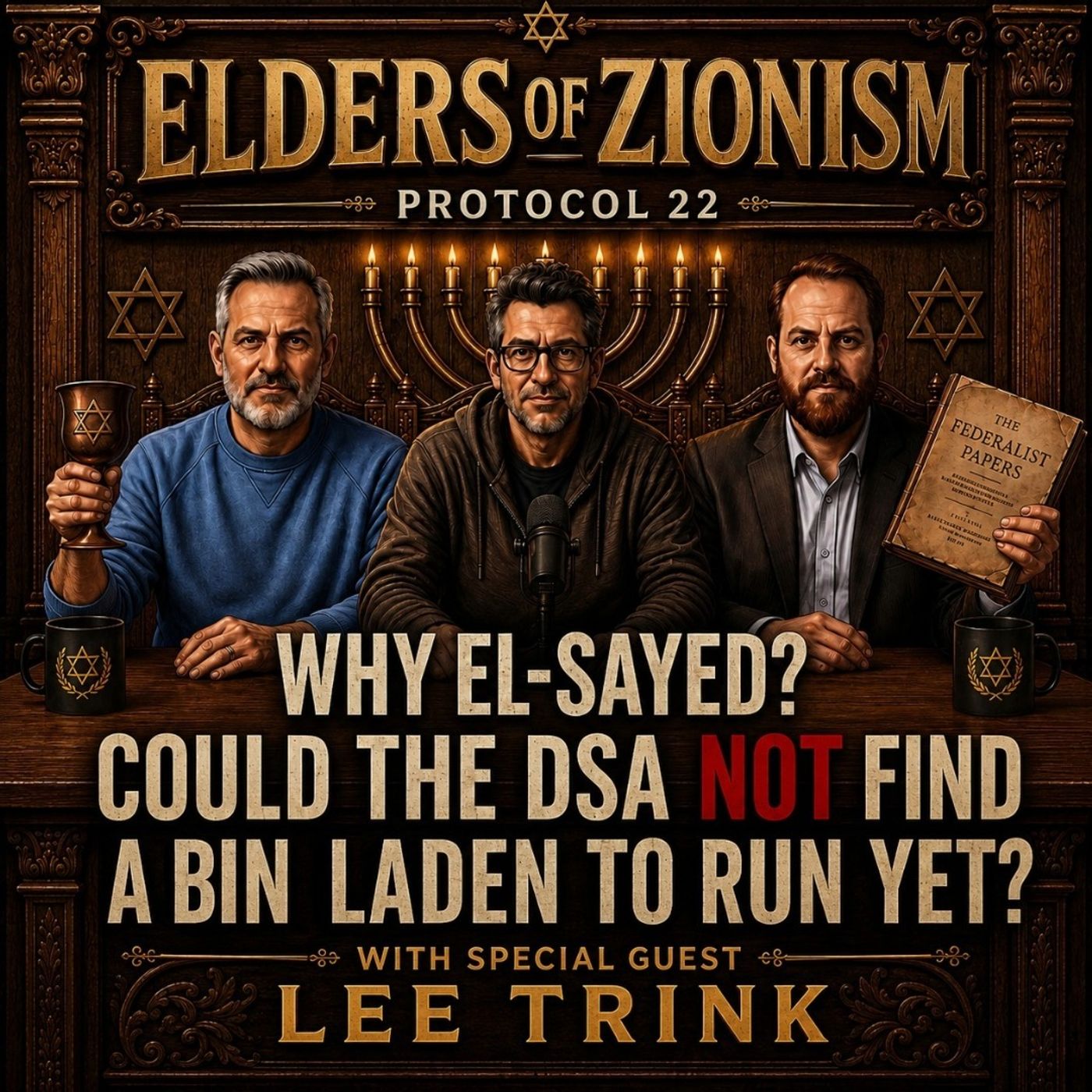 Protocol 22: Why EL-Sayed? Could The DSA Not Find A Bin Laden to Run Yet? episode artwork