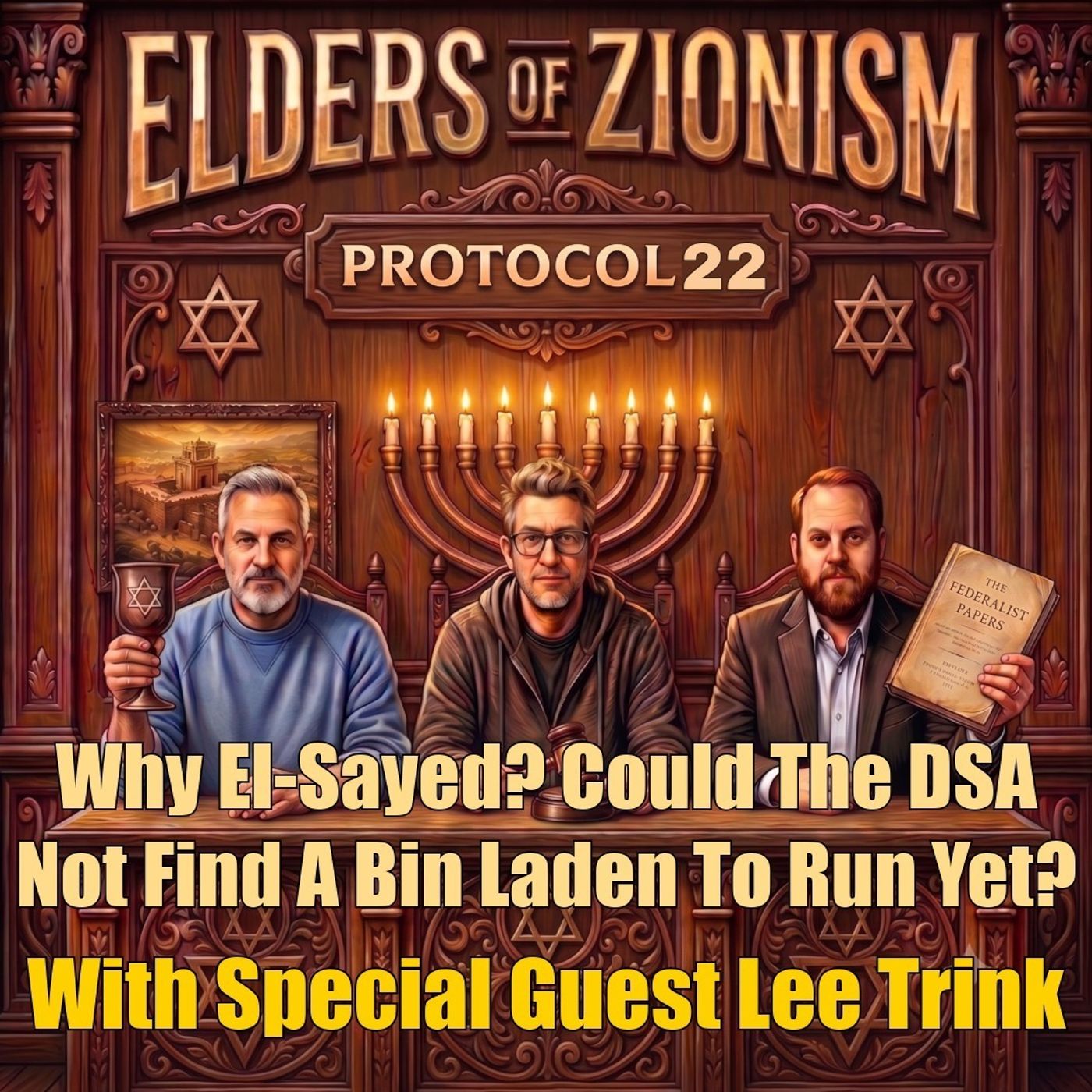 Protocol 22: Why EL-Sayed? Could The DSA Not Find A Bin Laden to Run Yet? episode artwork