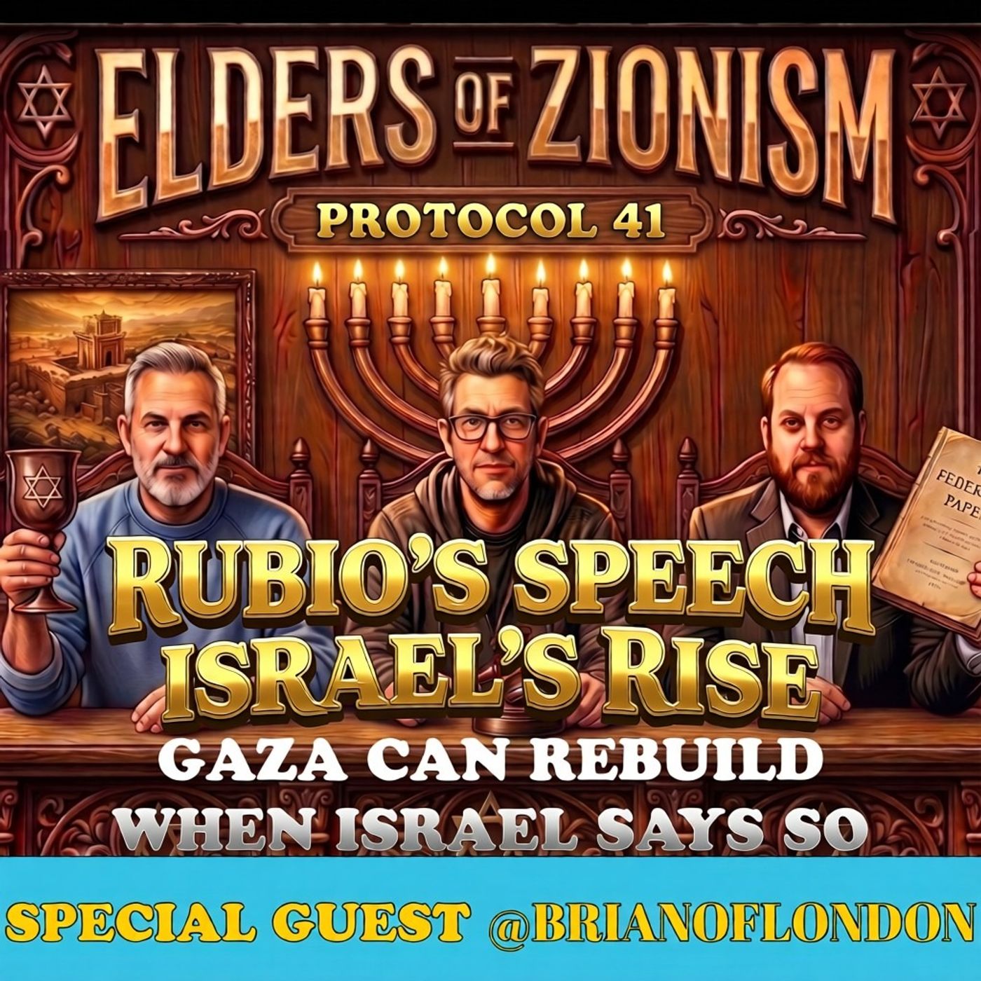 Protocol 41: Rubio's Speech, Israel's Rise, Gaza Can Rebuild When Israel Says So episode artwork