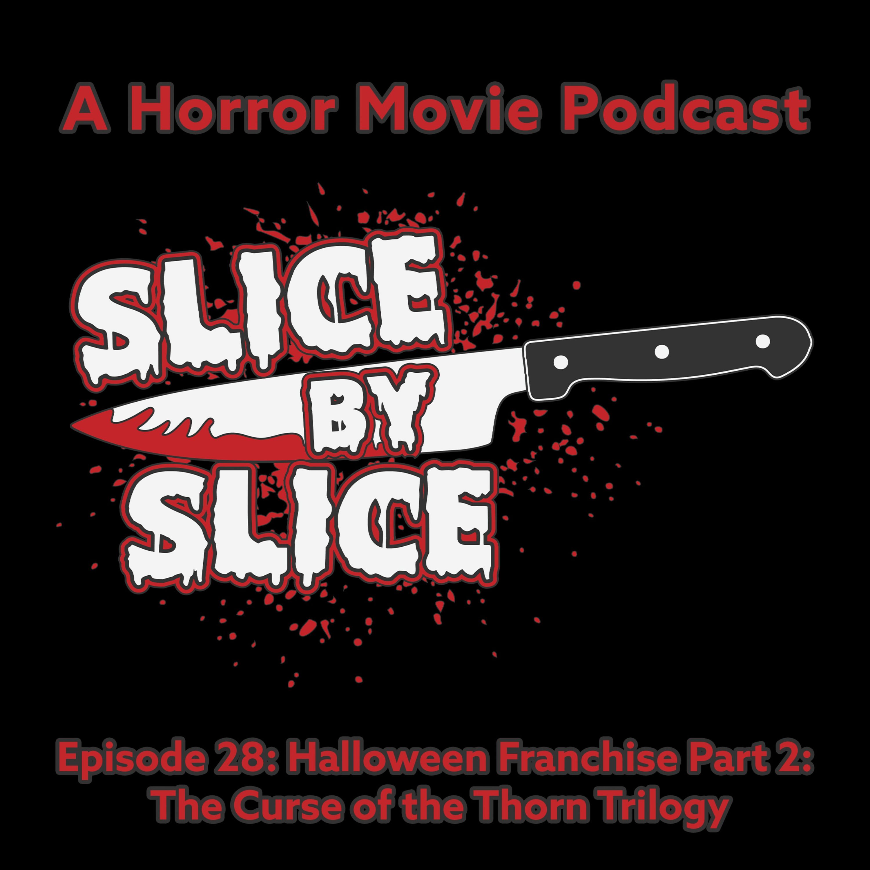 Halloween Franchise Part 2: The Curse of the Thorn Trilogy