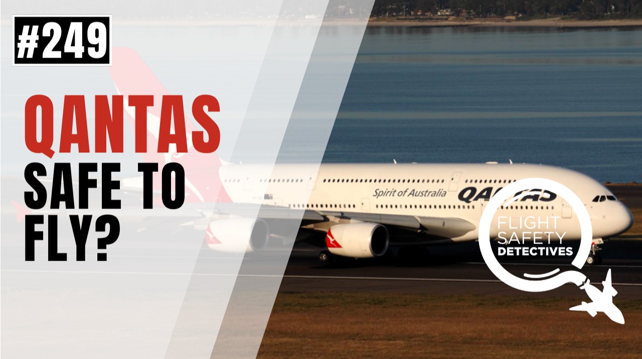 Is It Safe to Fly Qantas? - Episode 249