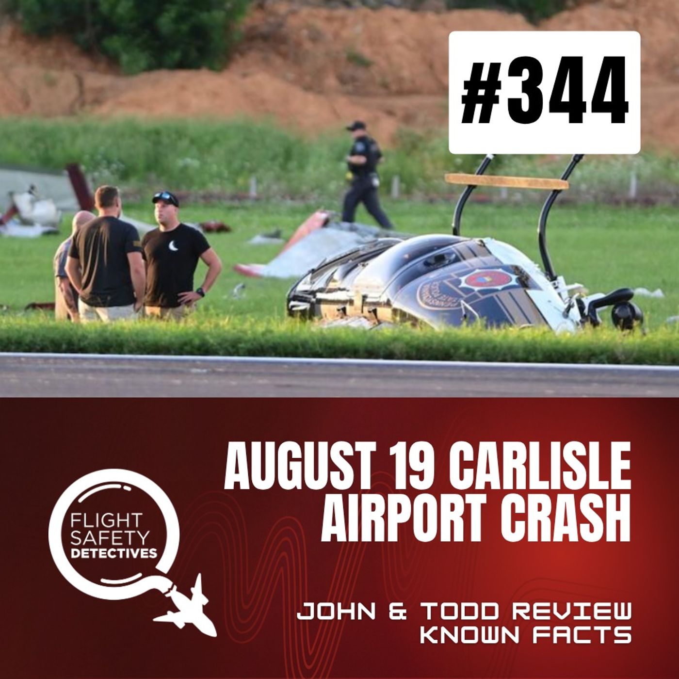 What We Know About the Aug 19 Carlisle Airport Crash - Episode 344 episode artwork