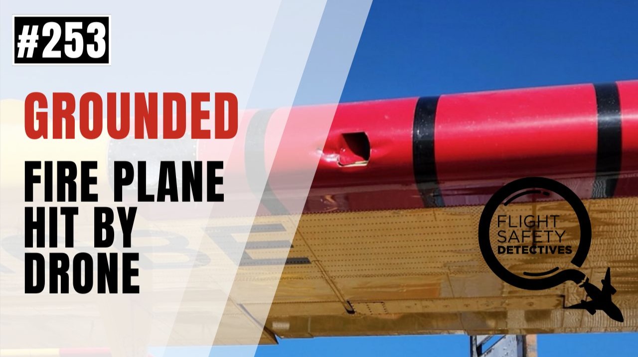 LA Firefighting Aircraft Grounded by Illegal Drone Activity - Episode 253
