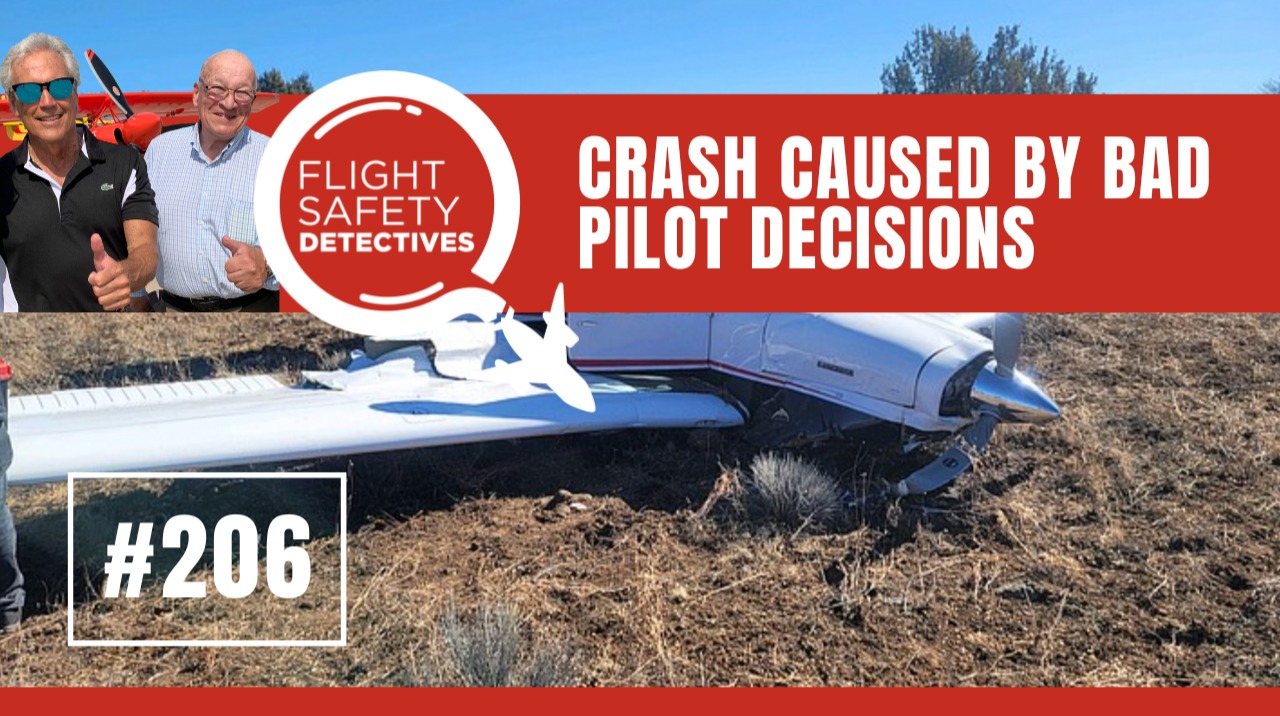 Plane Crash Caused by Pilot's Poor Decisions and Lack of Aircraft Understanding – Episode 206
