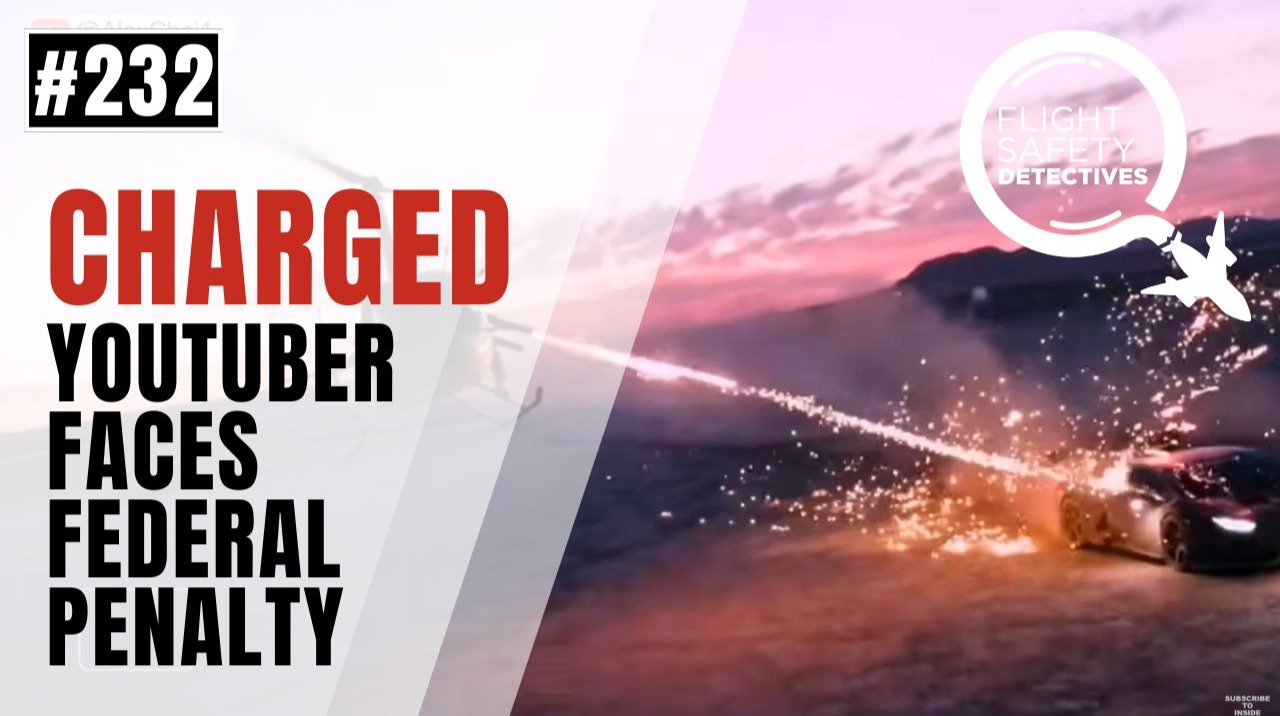 Fireworks on a Helicopter Lead to Federal Charges- Episode 232