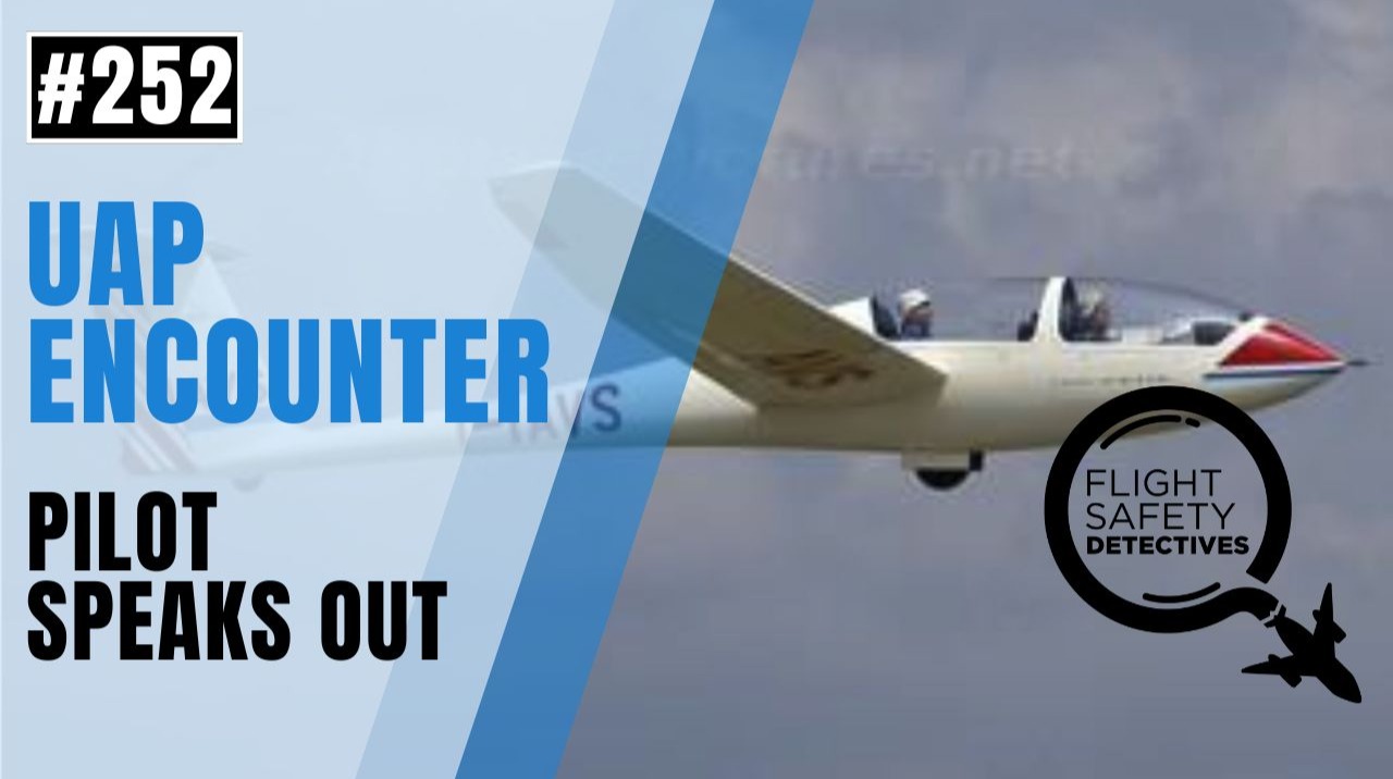 Hair-Raising UAP Encounter Shared by Pilot - Episode 252