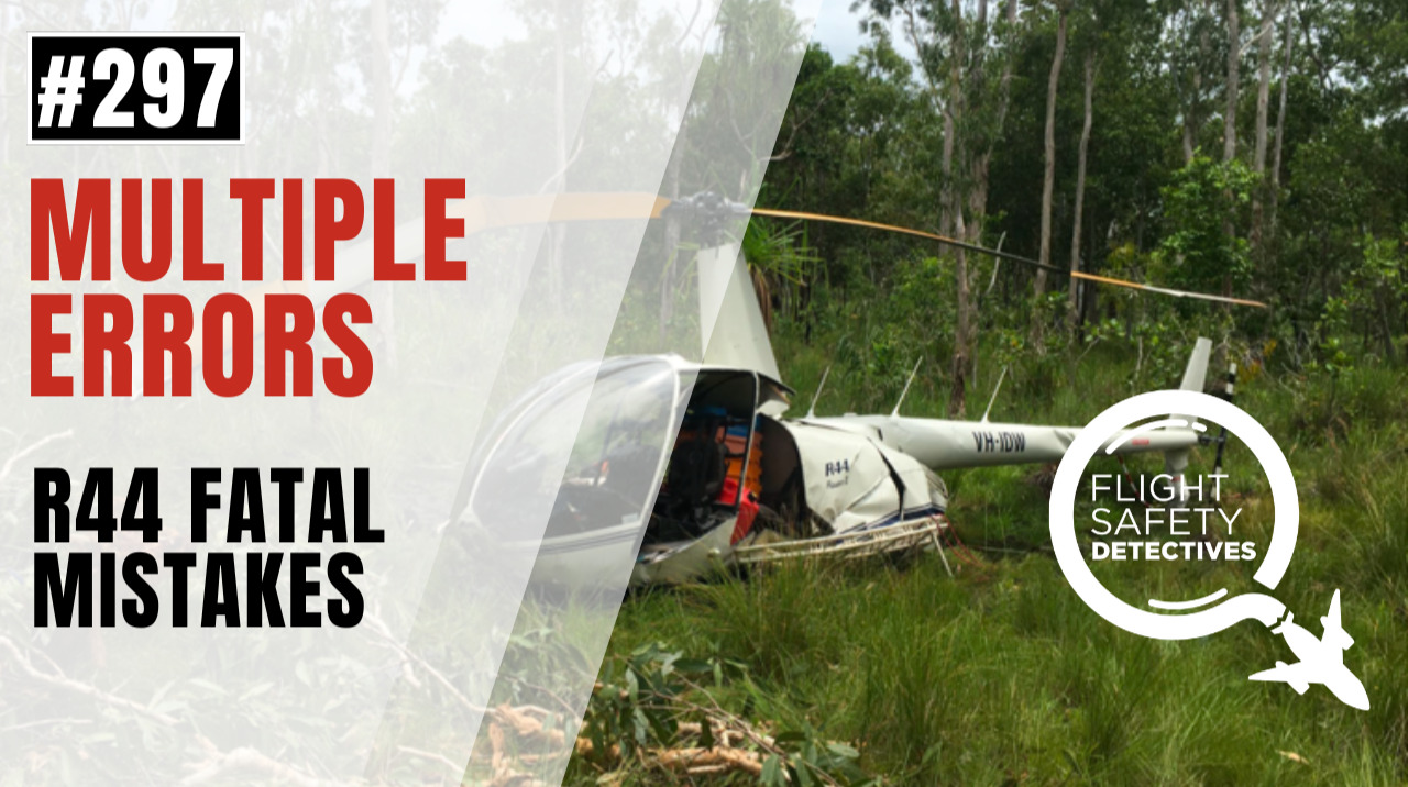 Multiple Errors Lead to Helicopter Crash - Episode 297