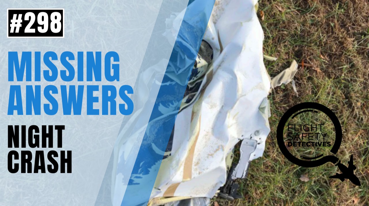 Missing Logbooks, Missing Answers in Night Flight Tragedy - Episode 298