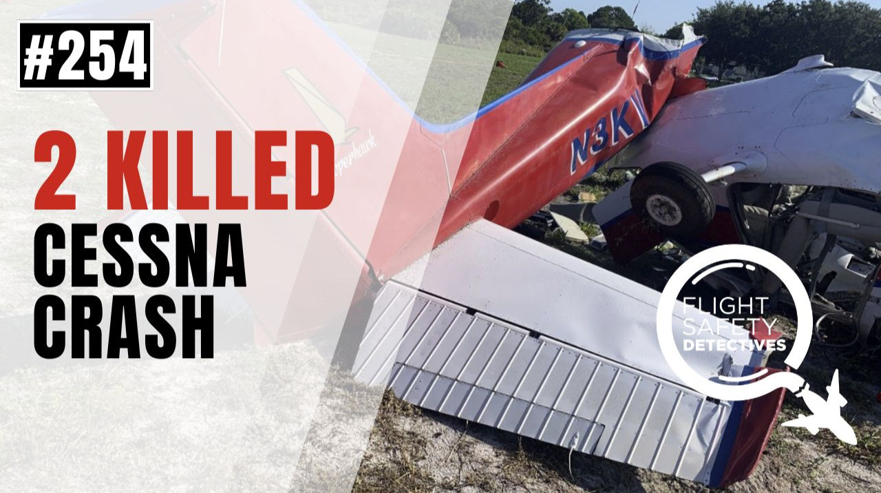 Lax Maintenance Practices Kills 2 in Cessna Crash - Episode 254