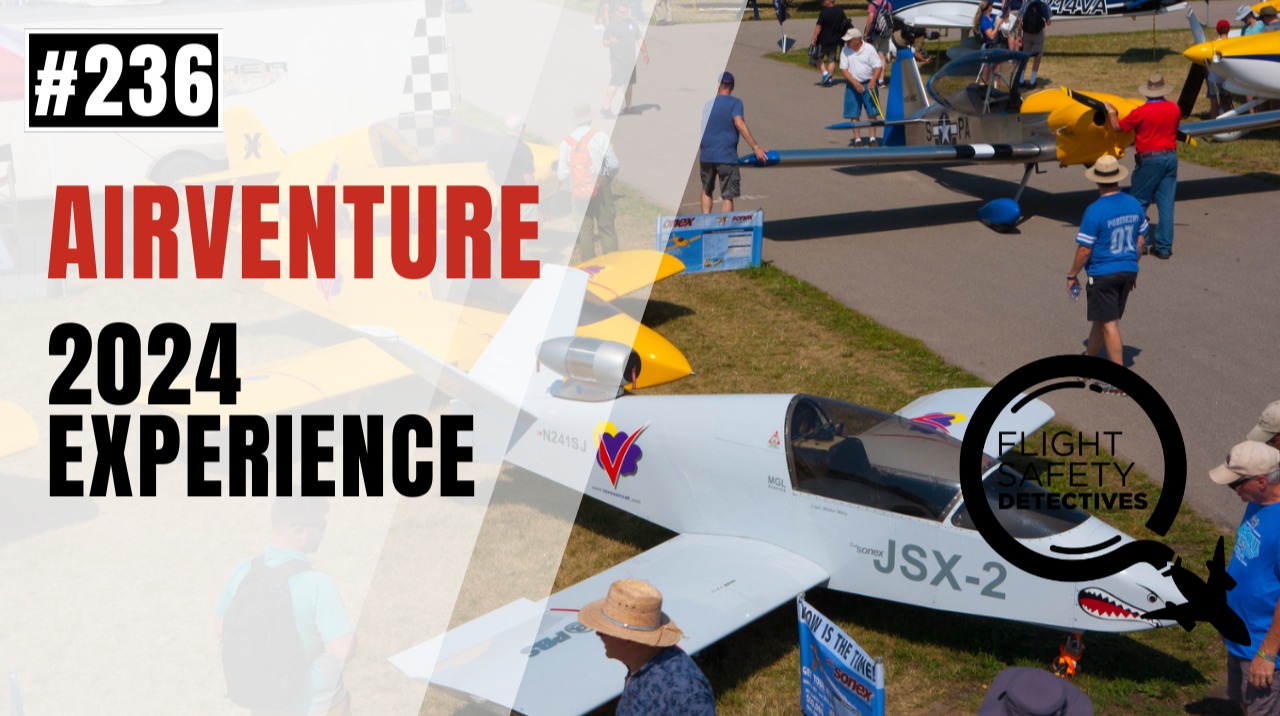 Takeaways from AirVenture 2024 - Episode 236