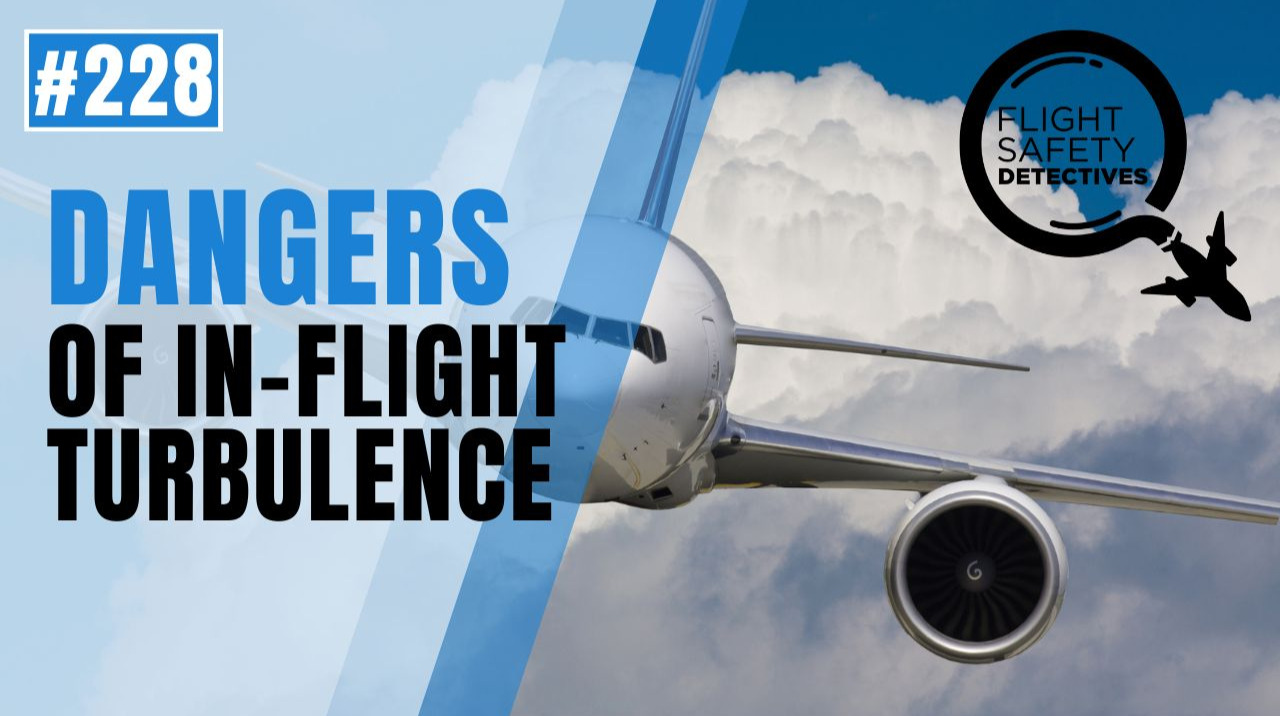 Dangers of Turbulence - Episode 228