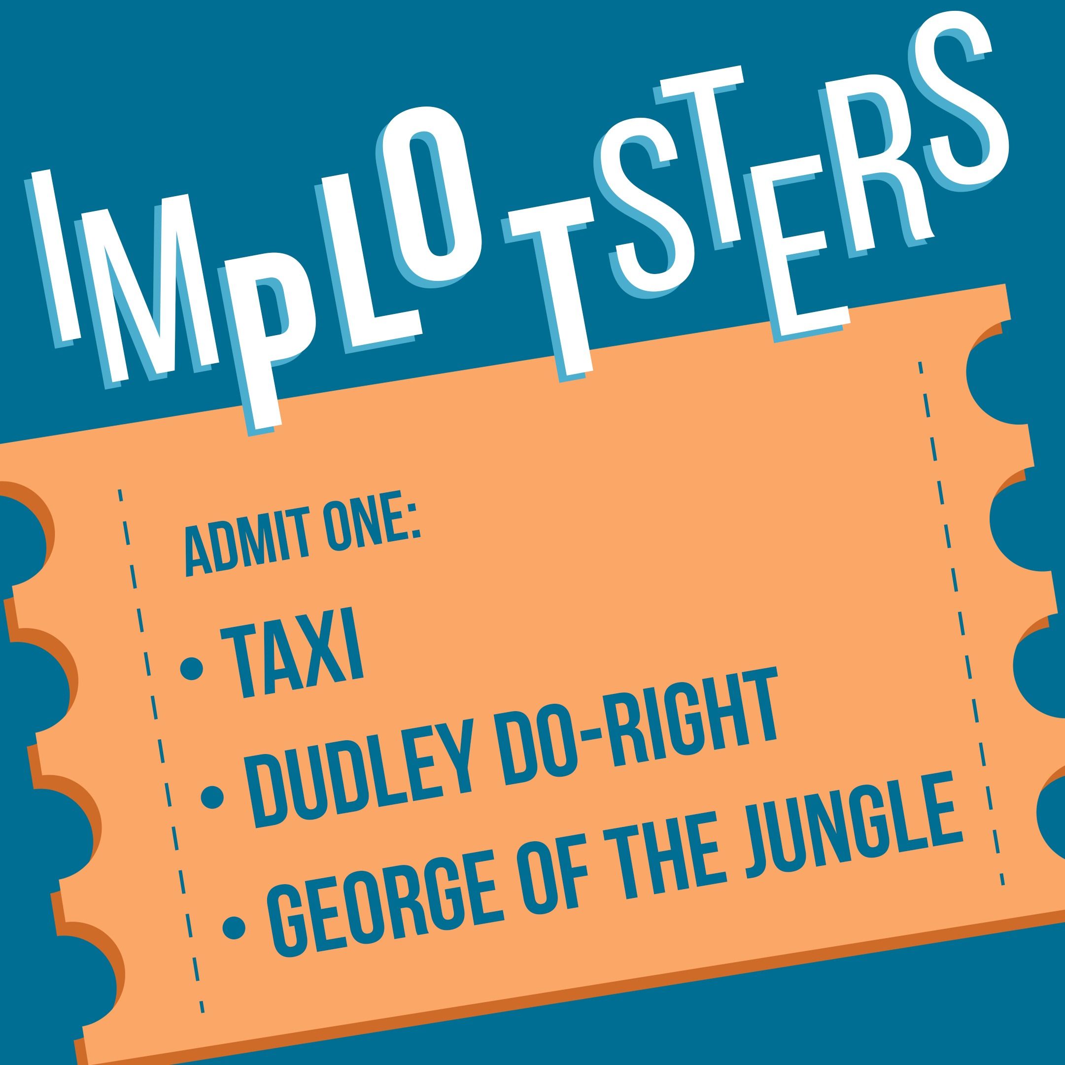 Taxi, Dudley Do-Right, George of the Jungle