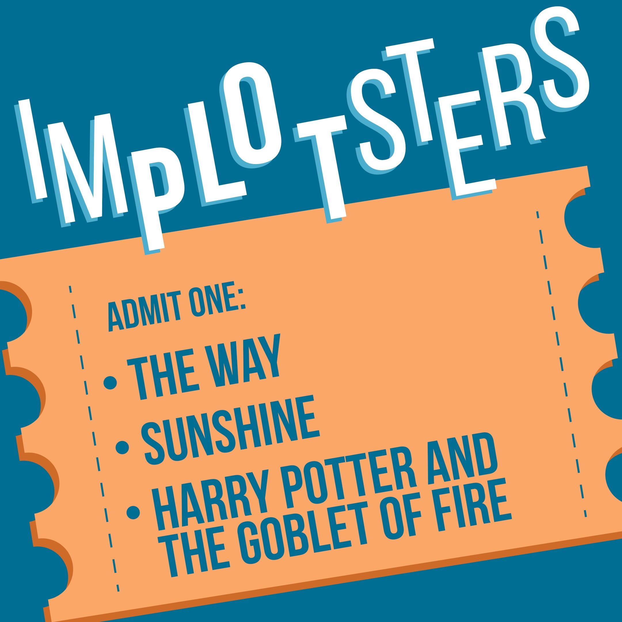 The Way, Sunshine, Harry Potter & The Goblet of Fire