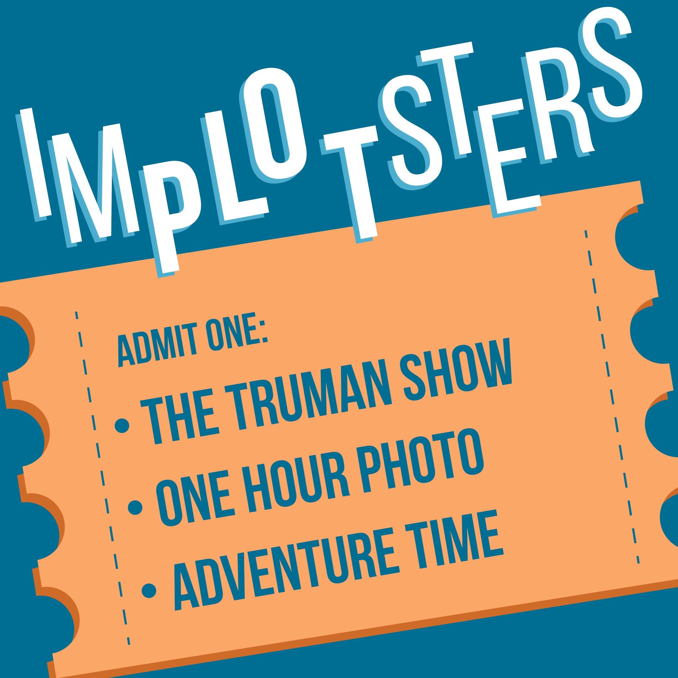 The Truman Show, One Hour Photo, Adventure Time