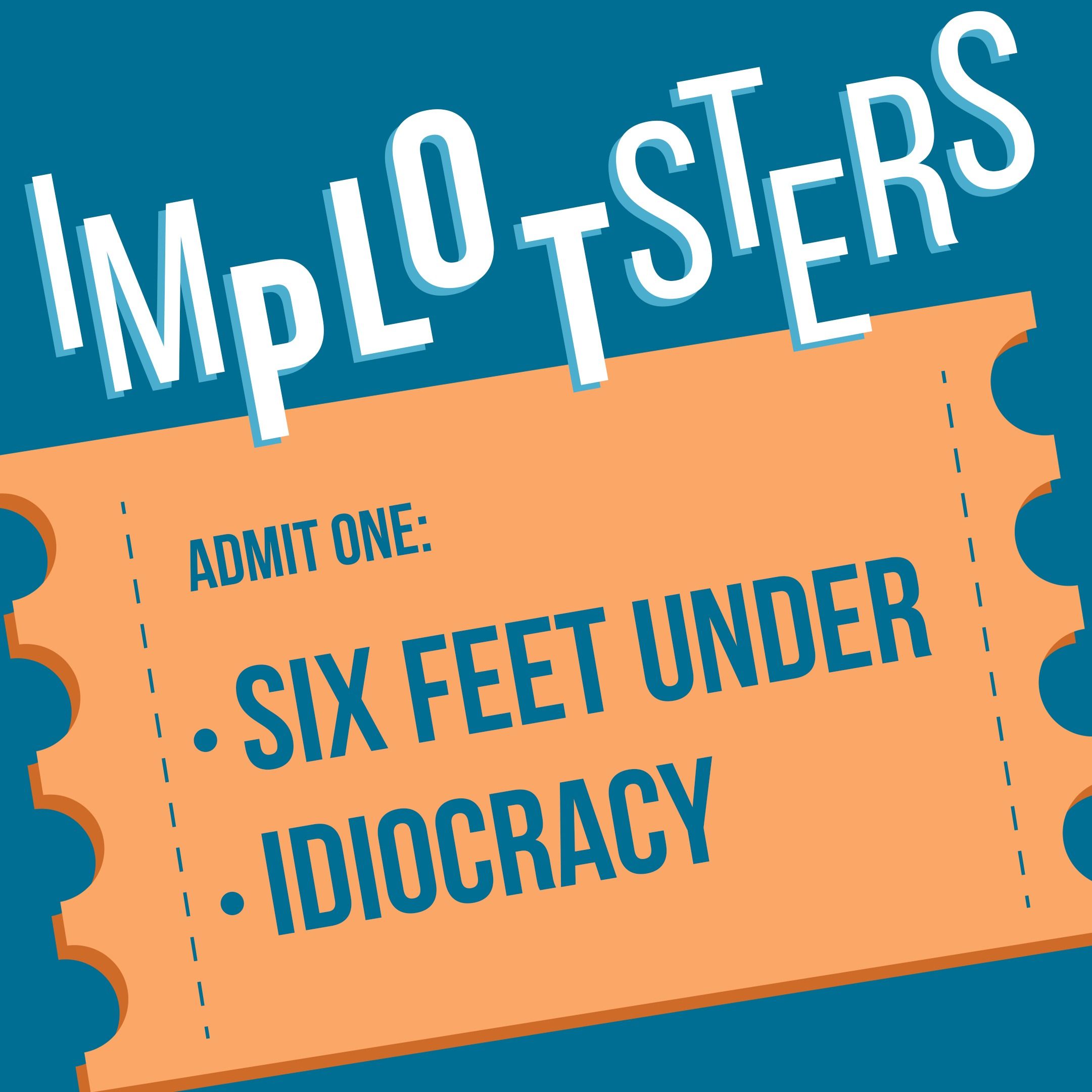 Six Feet Under, Idiocracy