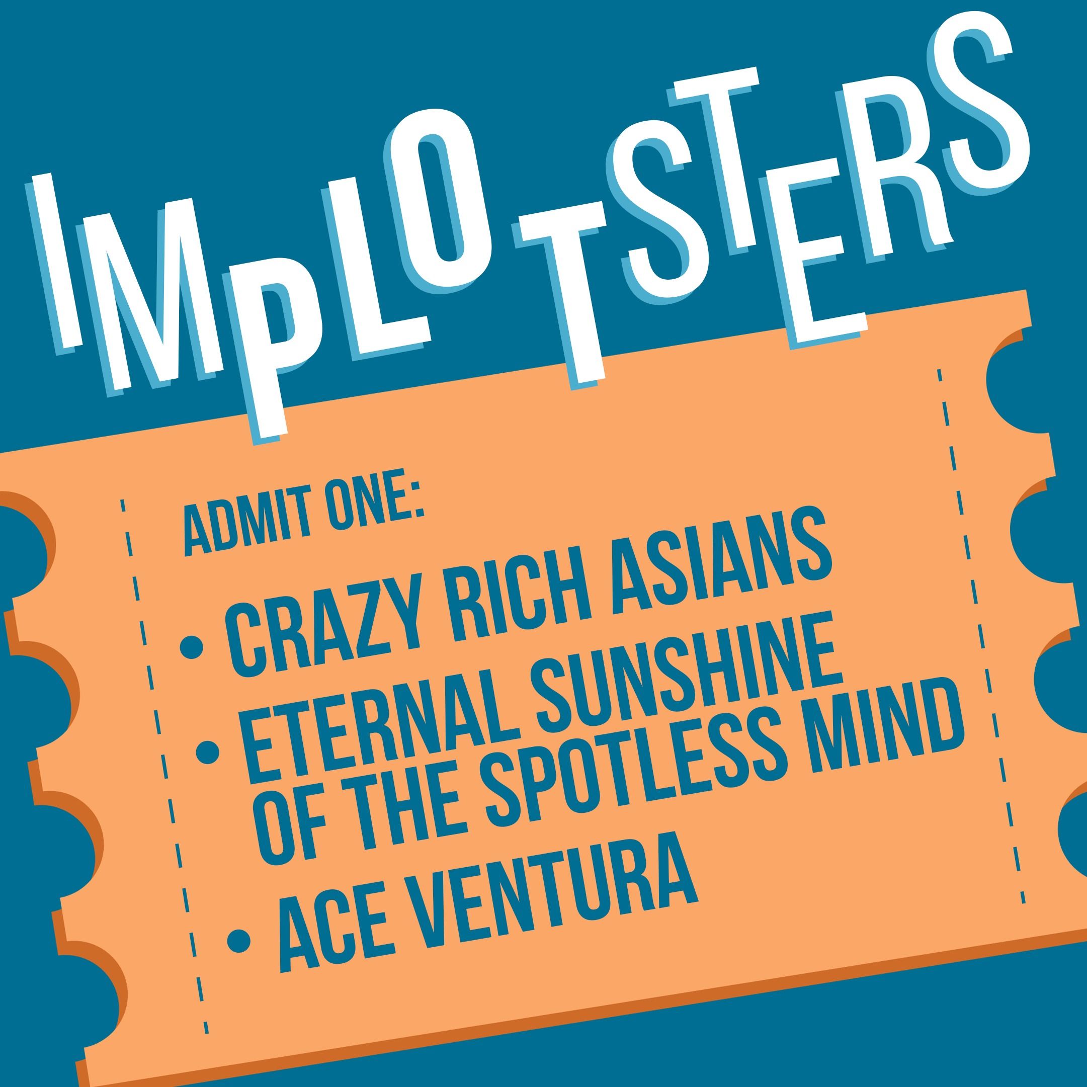 Crazy Rich Asians, Eternal Sunshine of the Spotless Mind, Ace Ventura