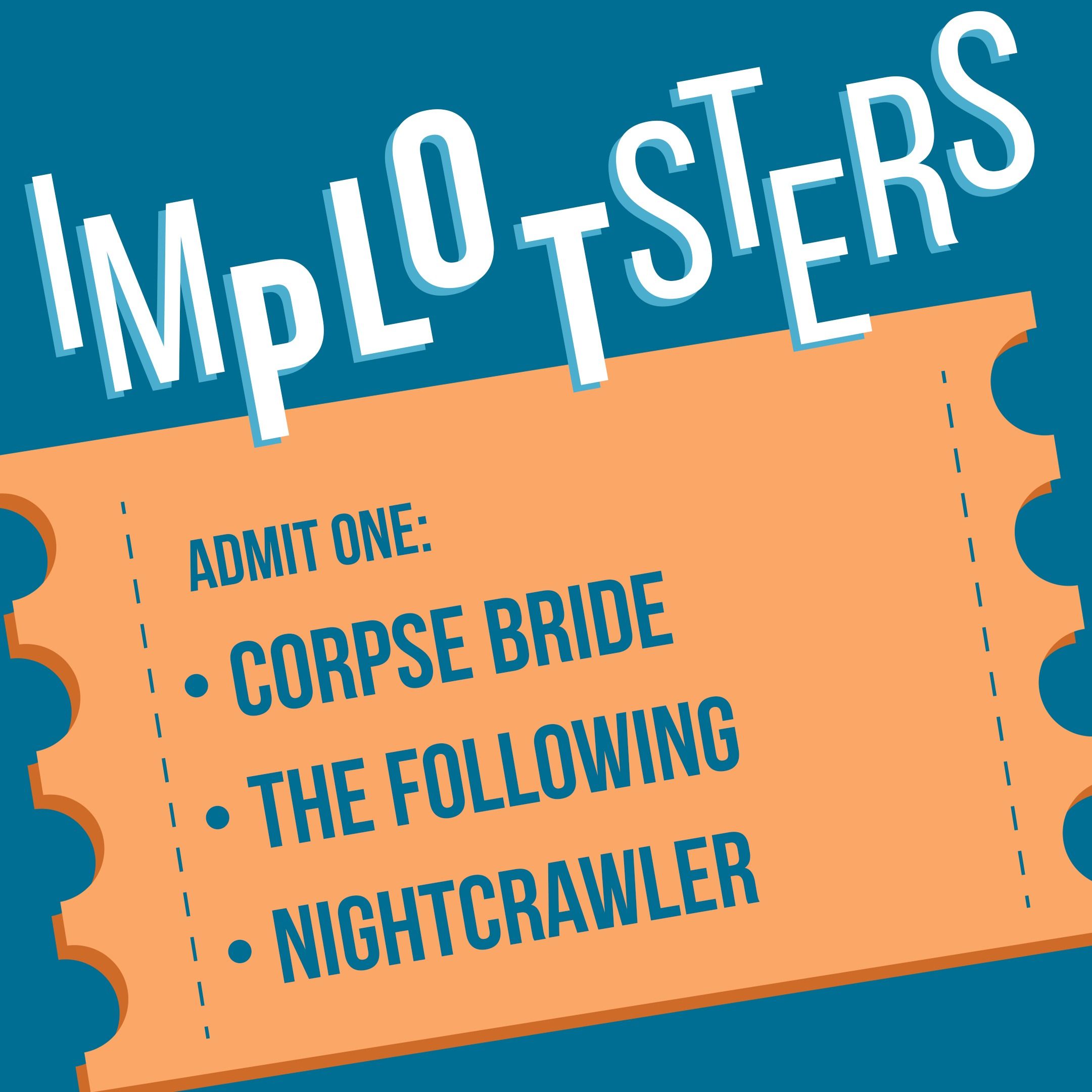Corpse Bride, The Following, Nightcrawler