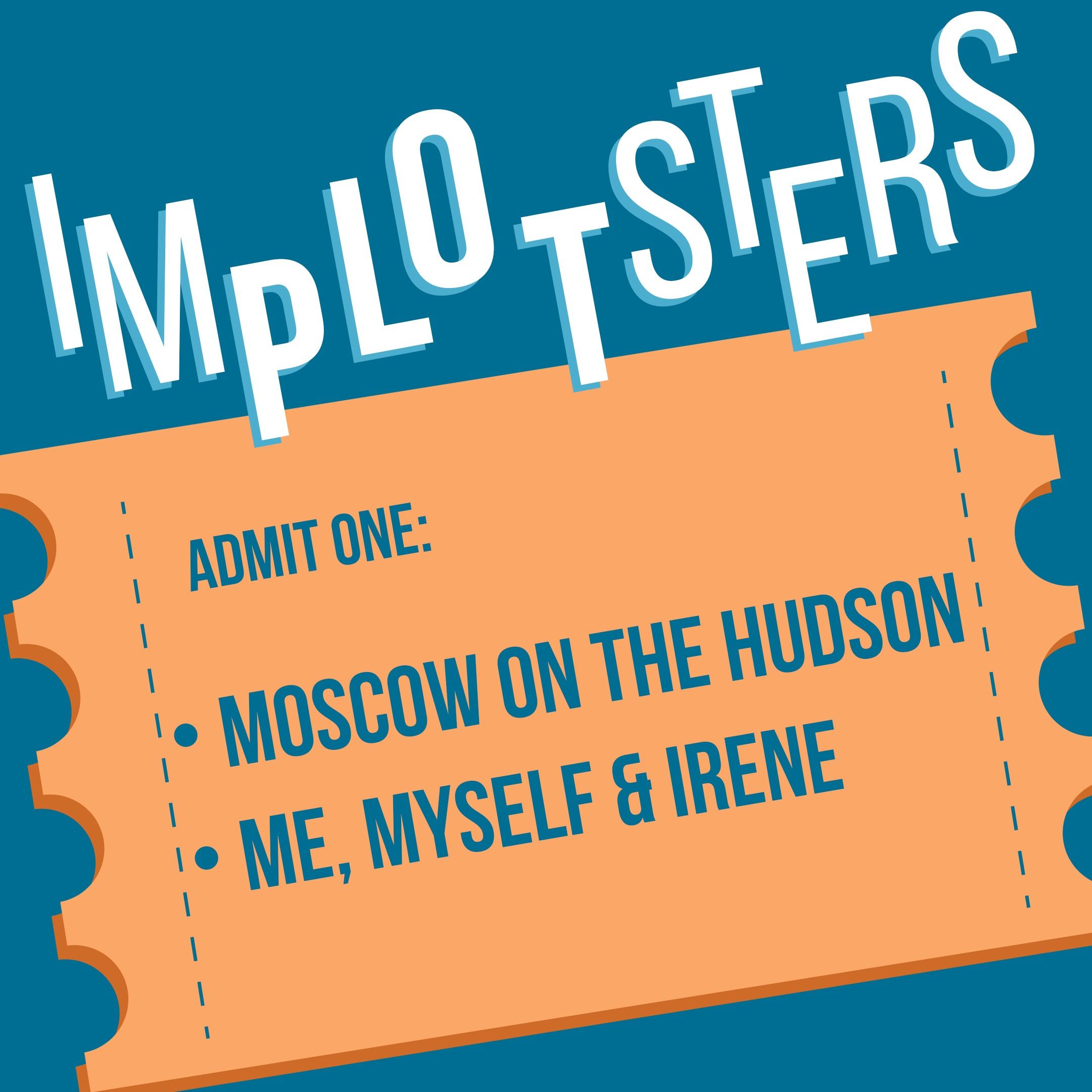 Moscow on the Hudson & Me, Myself & Irene