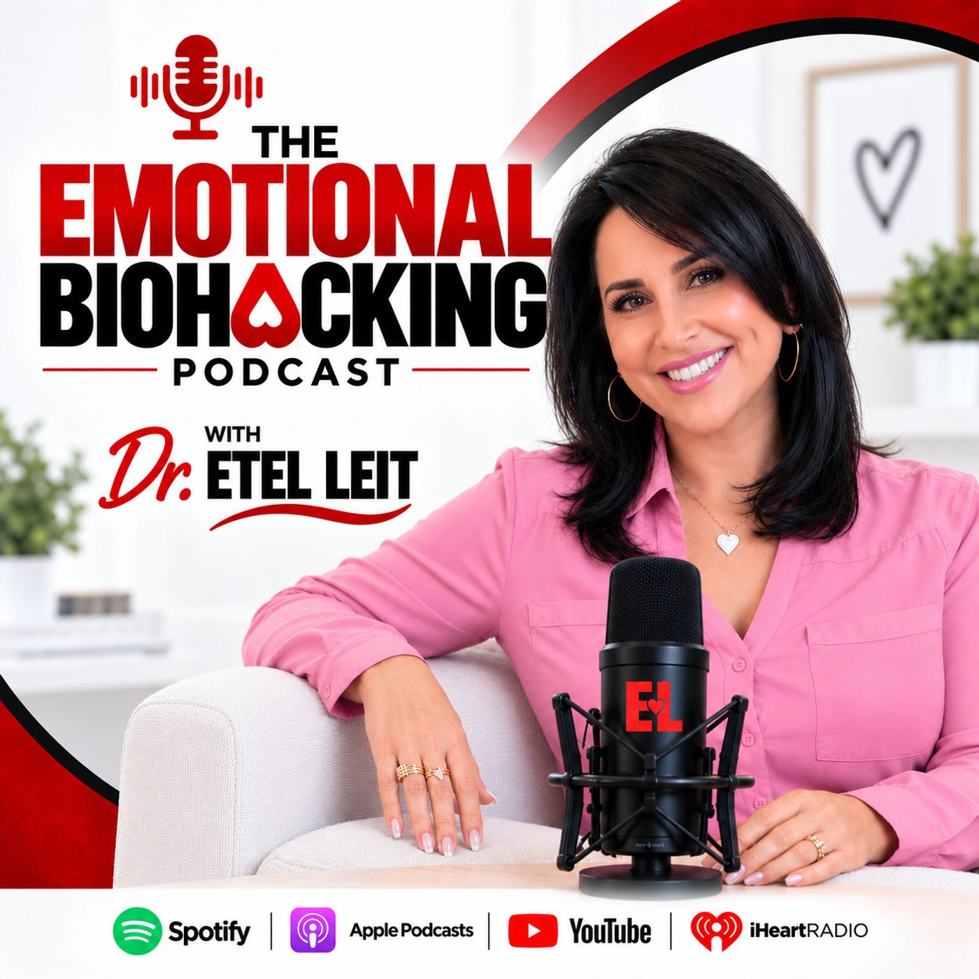 Emotional Biohacking with Dr. Etel Leit podcast artwork