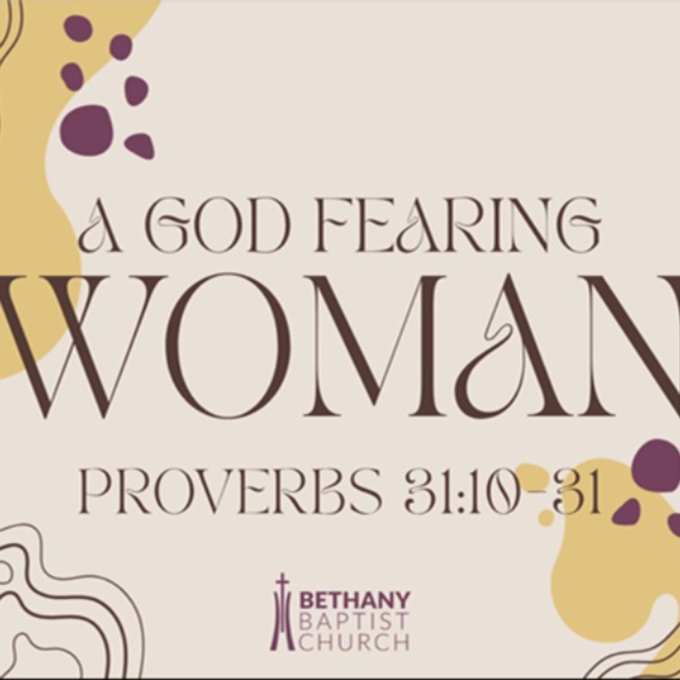 5-10-26, Pastor Wayne Mick, "A God Fearing Woman", Proverbs 31:10-31 episode artwork