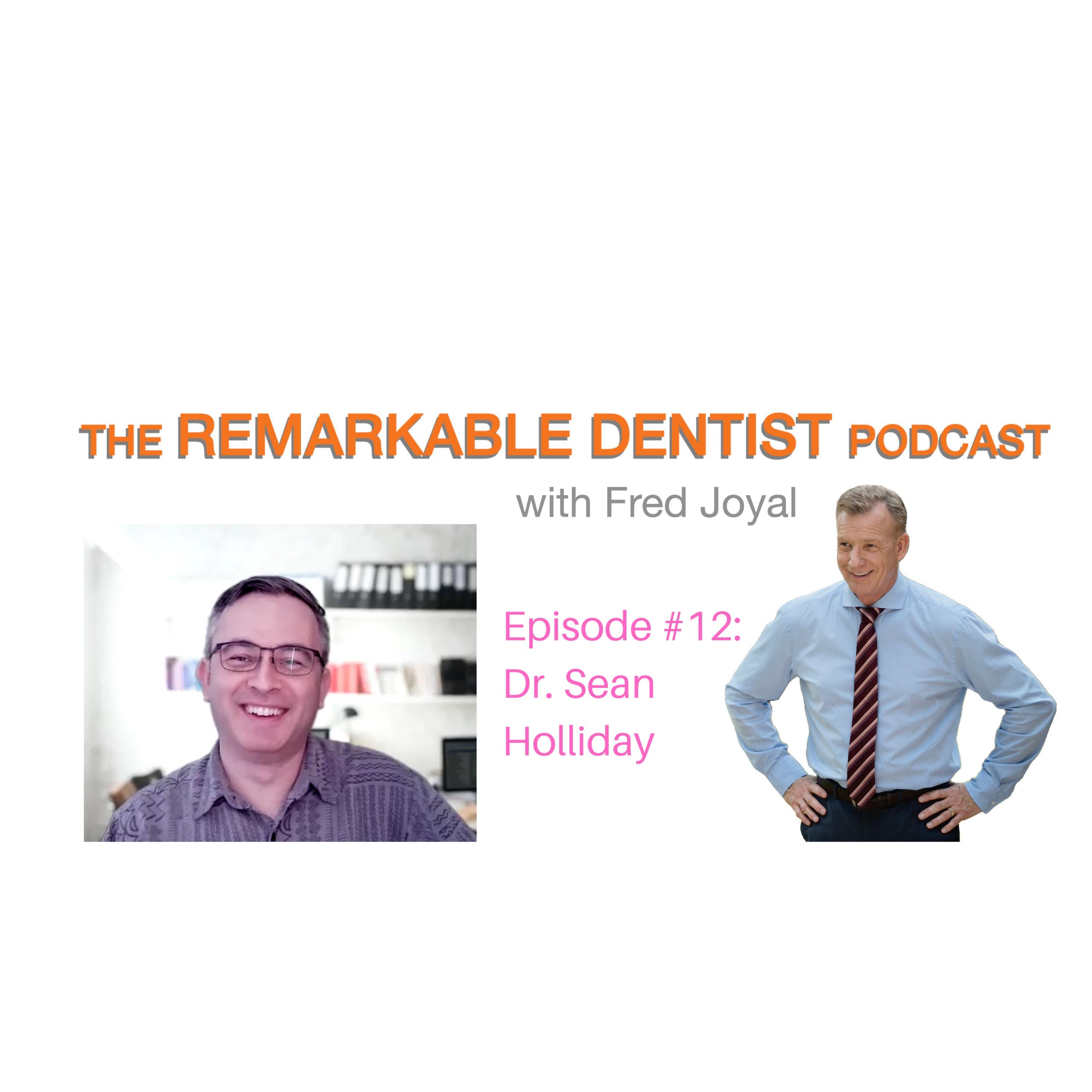 The Remarkable Dentist Podcast with Fred Joyal
