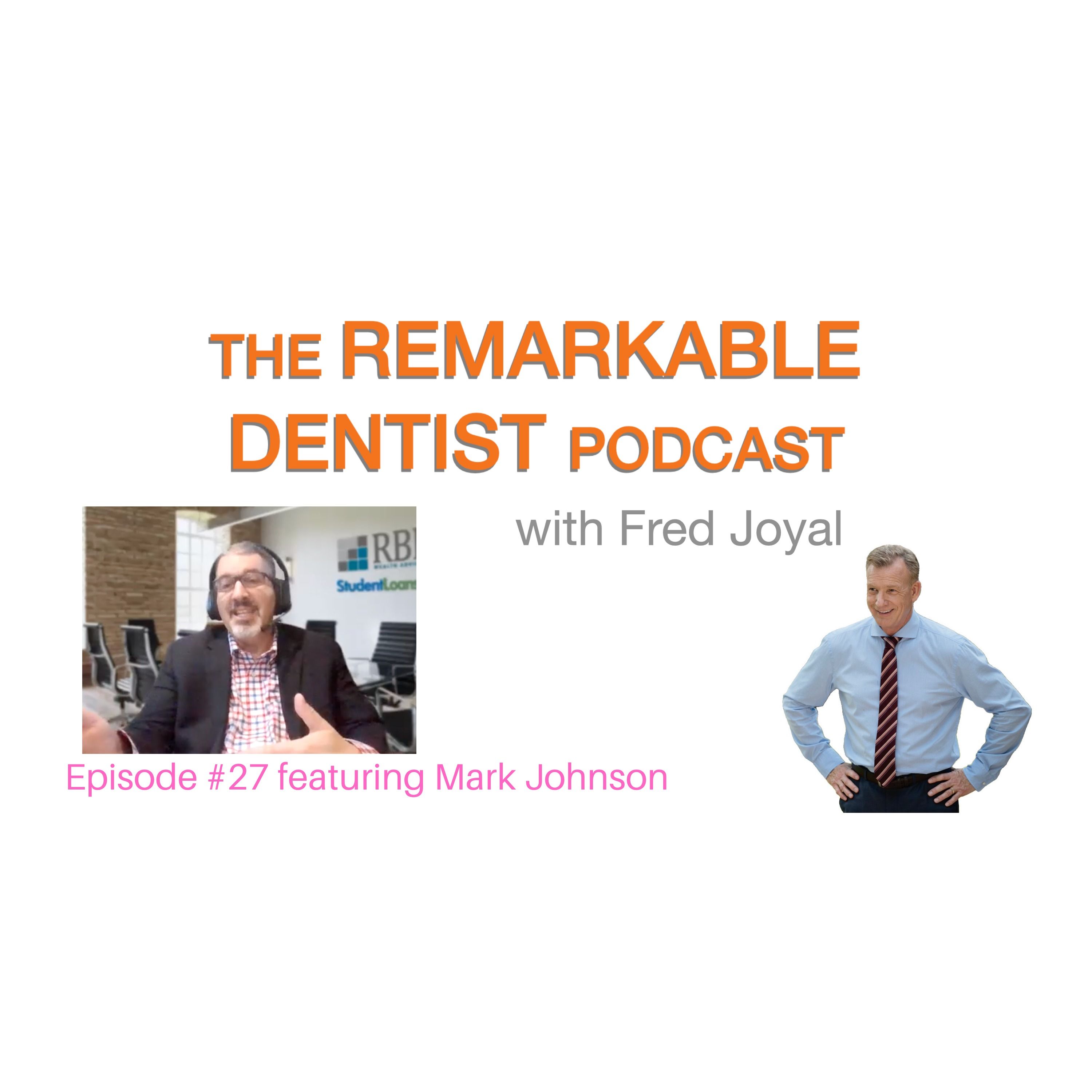 The Remarkable Dentist Podcast with Fred Joyal