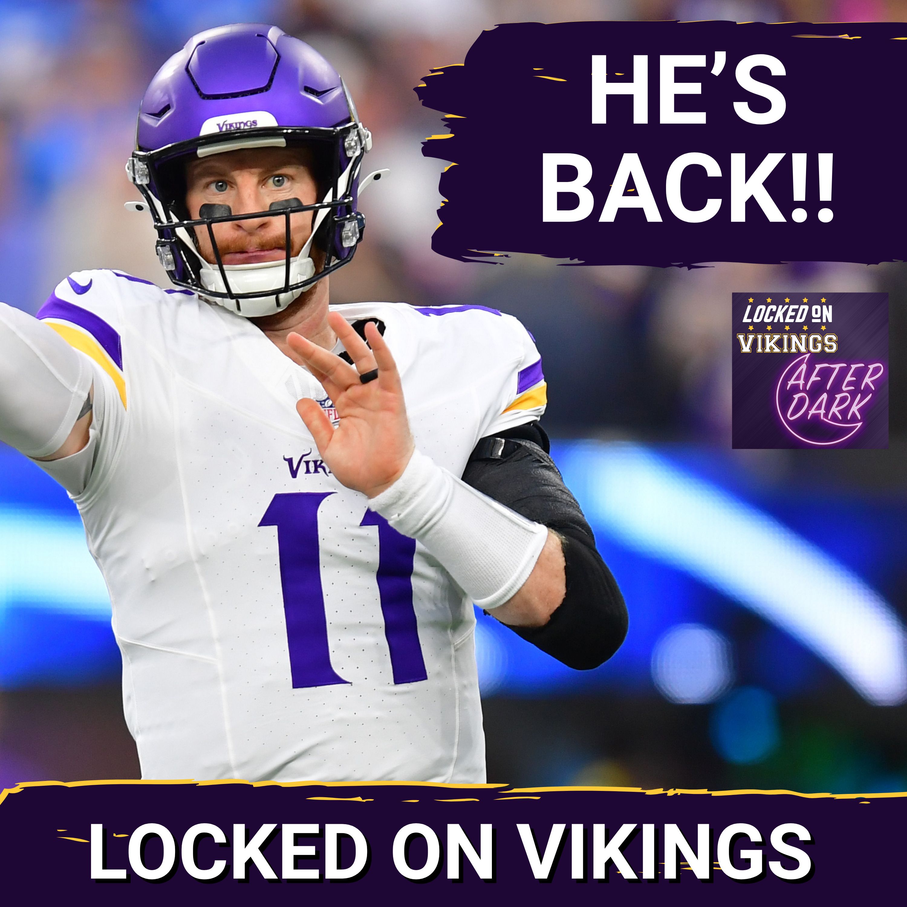 AFTER DARK: Carson Wentz Is BACK!