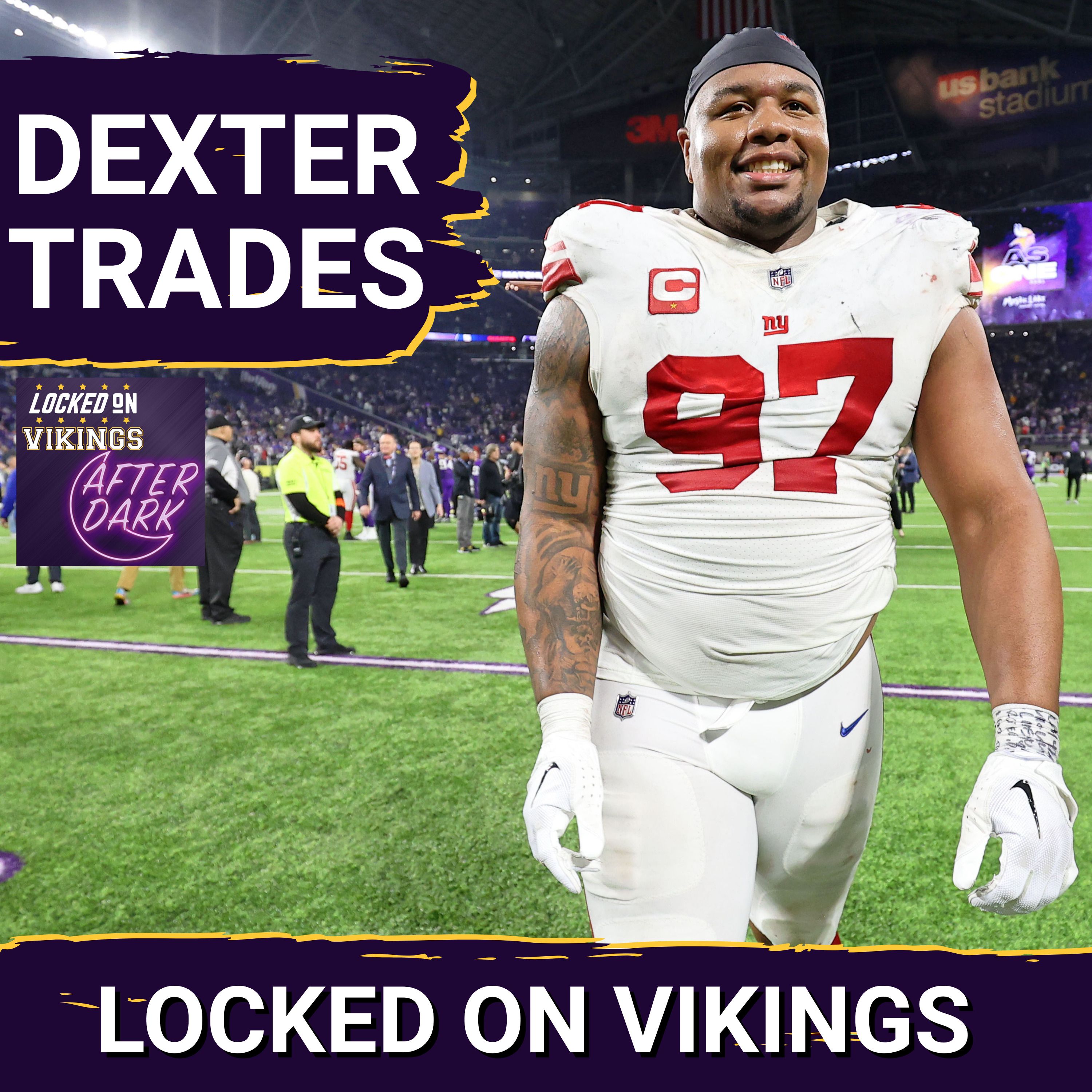 AFTER DARK: Minnesota Vikings Dexter Lawrence Trade Ideas