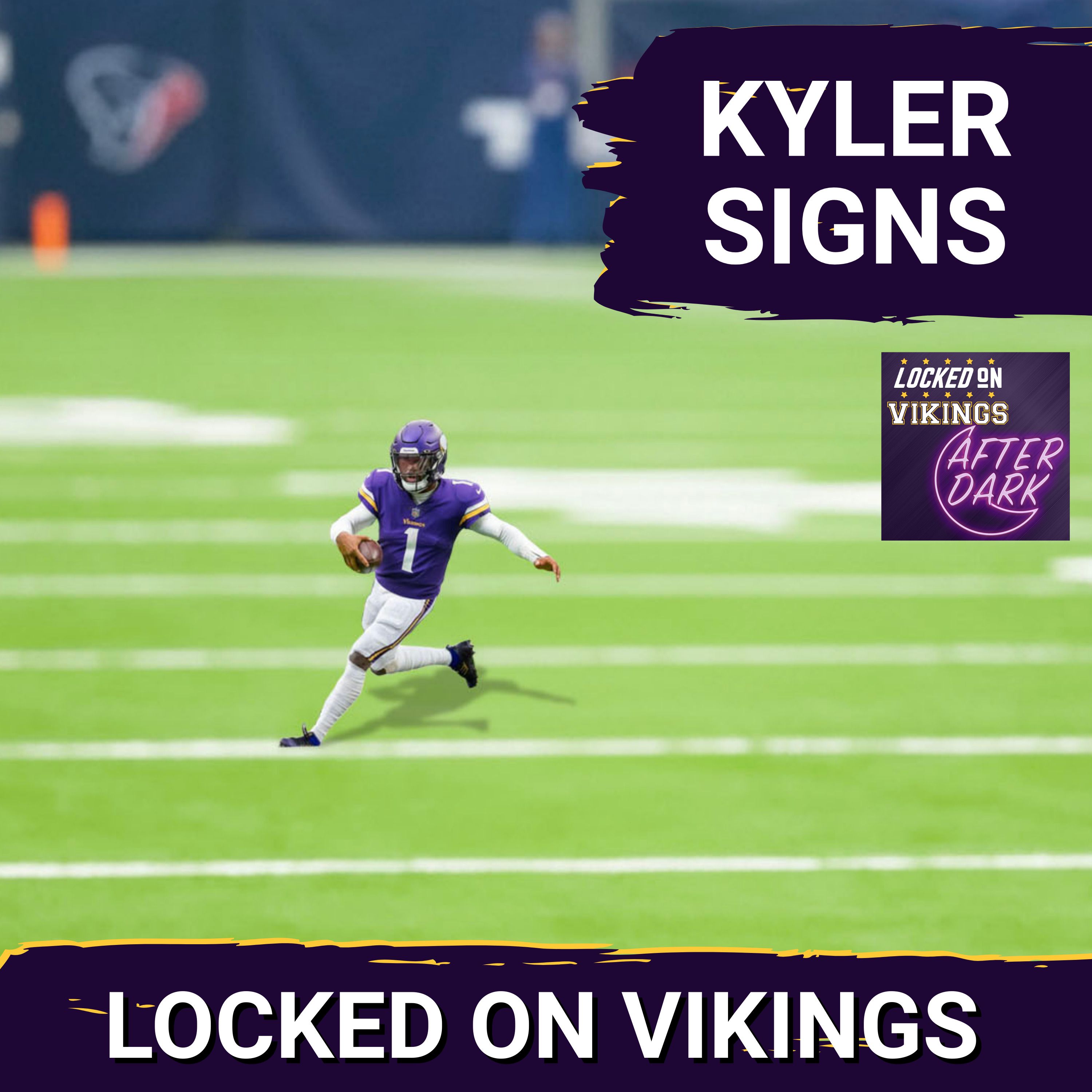 AFTER DARK: Kyler Murray Signs With Minnesota Vikings