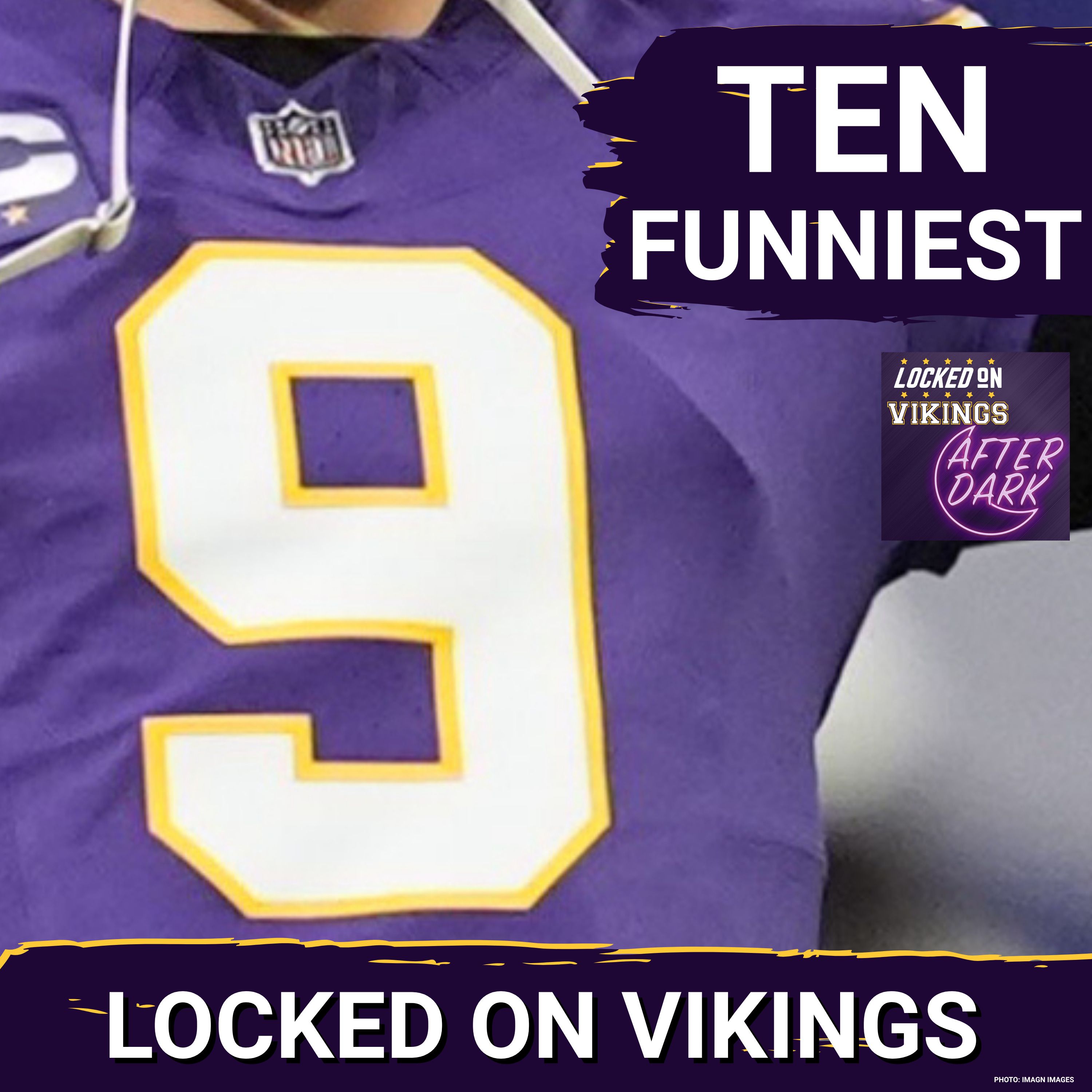 AFTER DARK: The Top 10 Funniest Minnesota Vikings Moments Of The Last Decade episode artwork