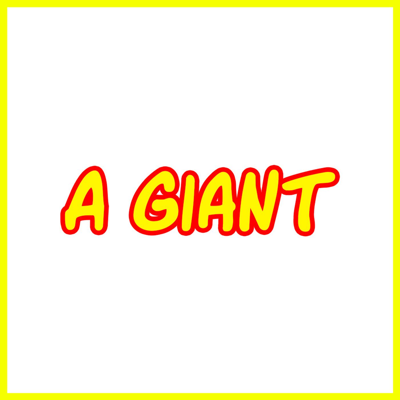 A Giant