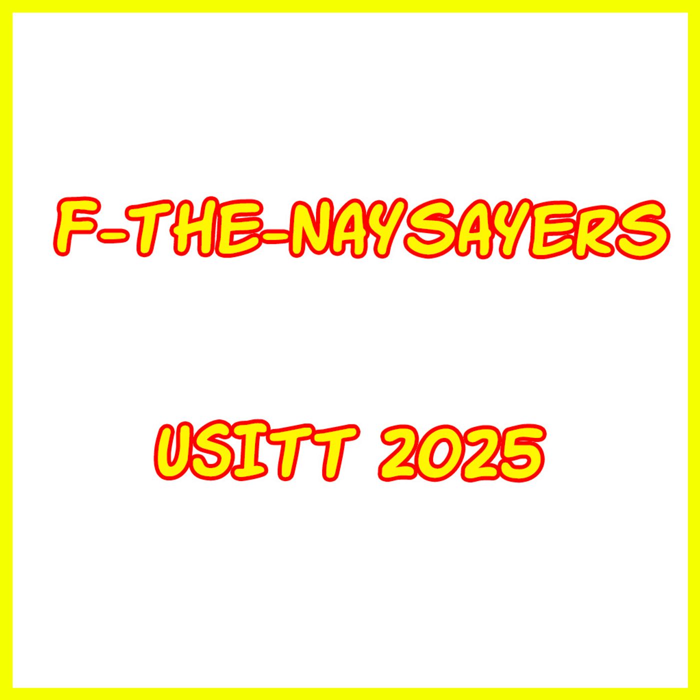 F-The-Naysayers and USITT 2025