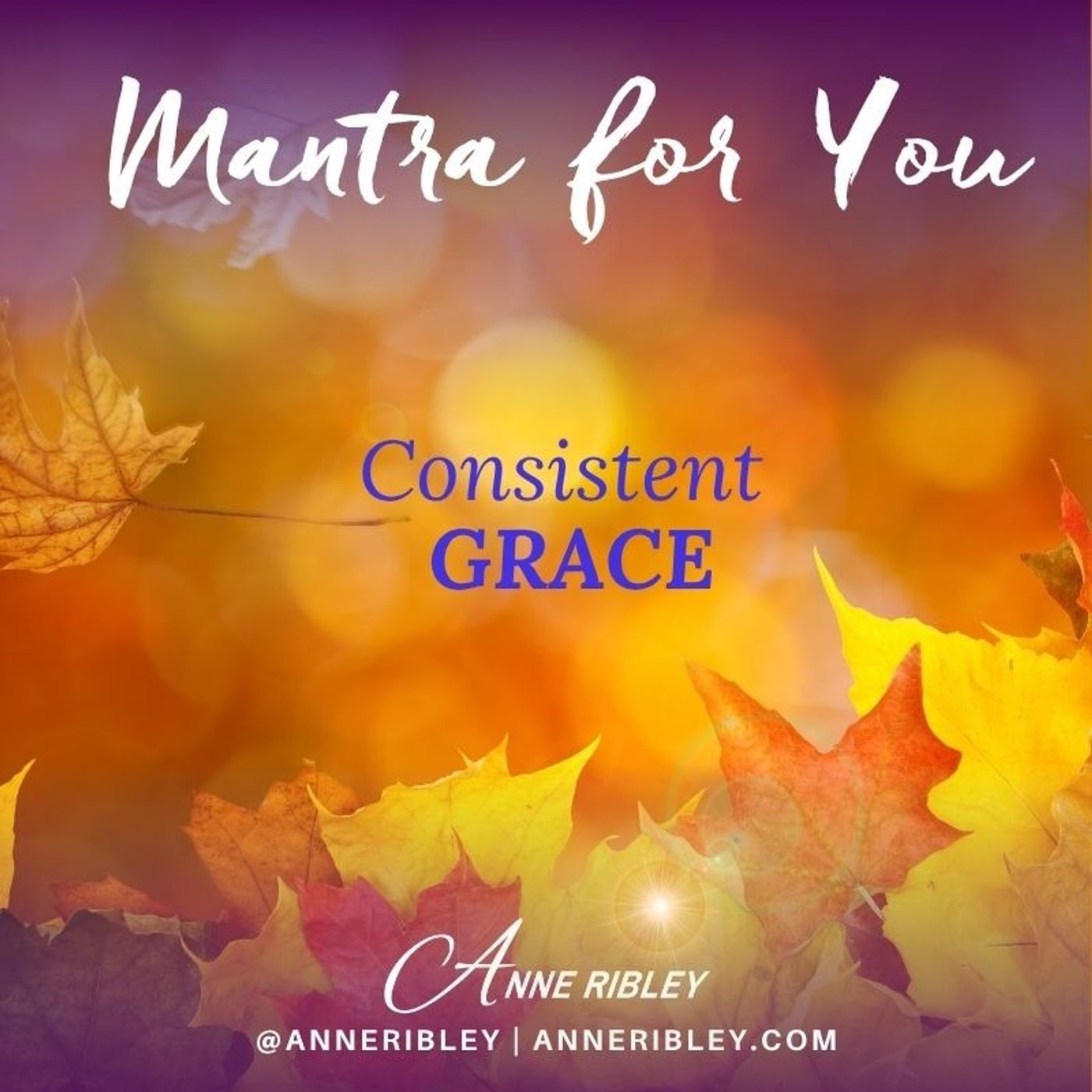 MONDAY MANTRA: Consistent Grace