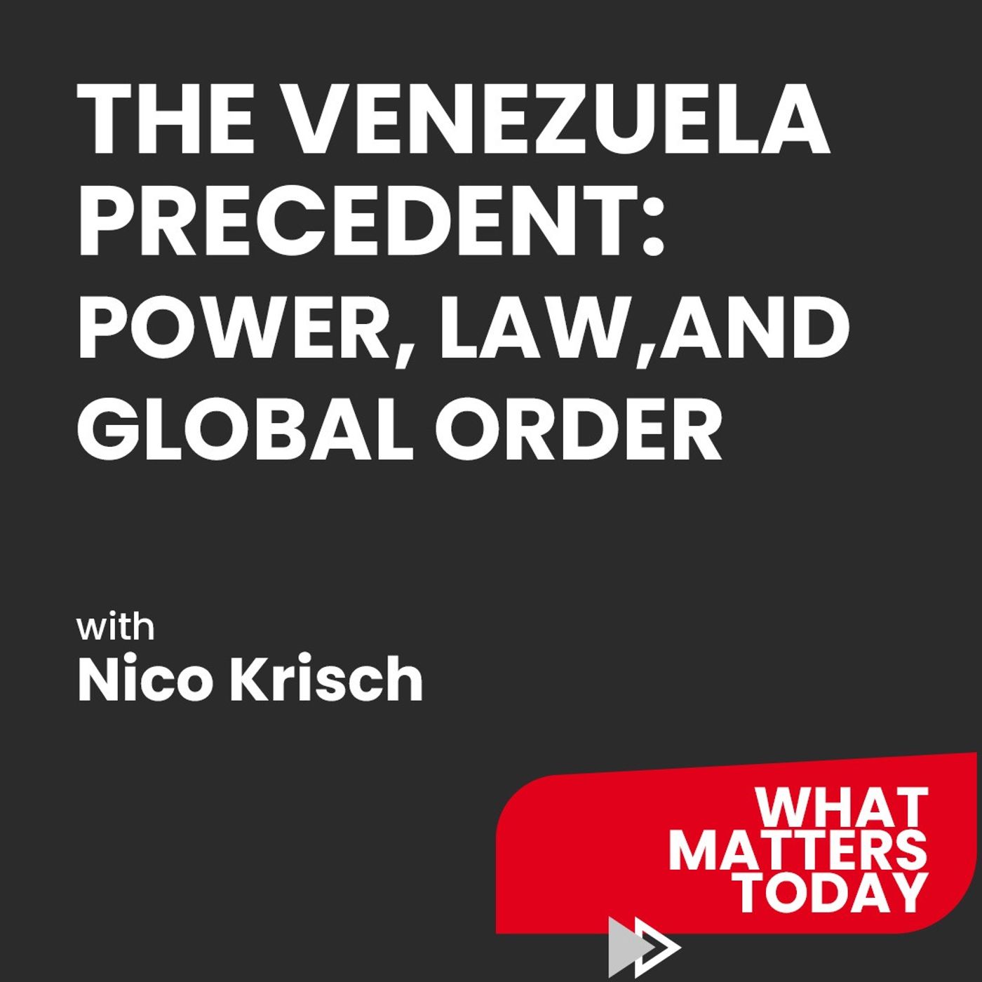 The Venezuela Precedent: Power, Law, and Global Order