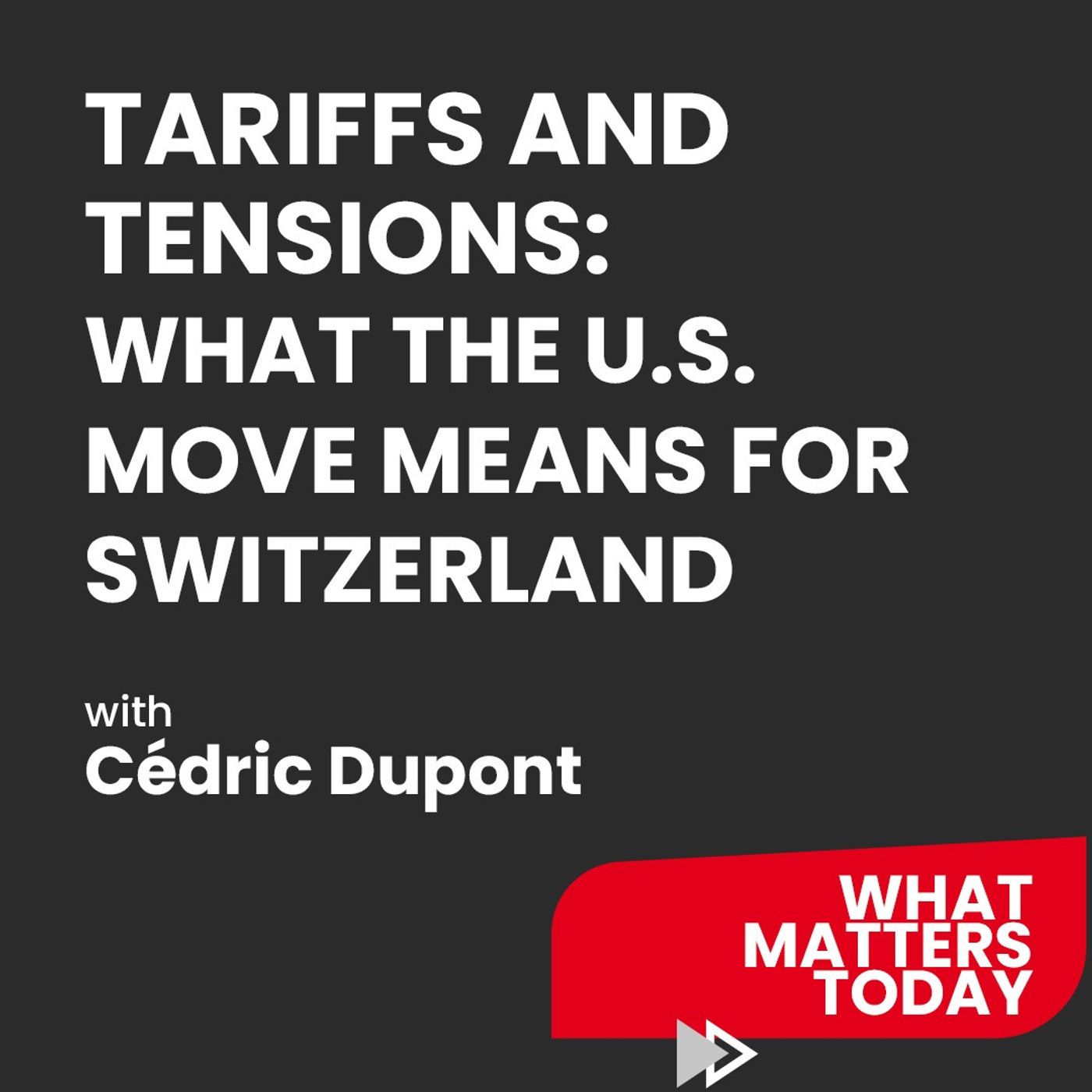 Tariffs and Tensions: What the U.S. Move Means for Switzerland