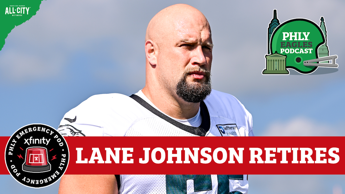 Emergency Pod: Eagles Legend Lane Johnson Abruptly Retires