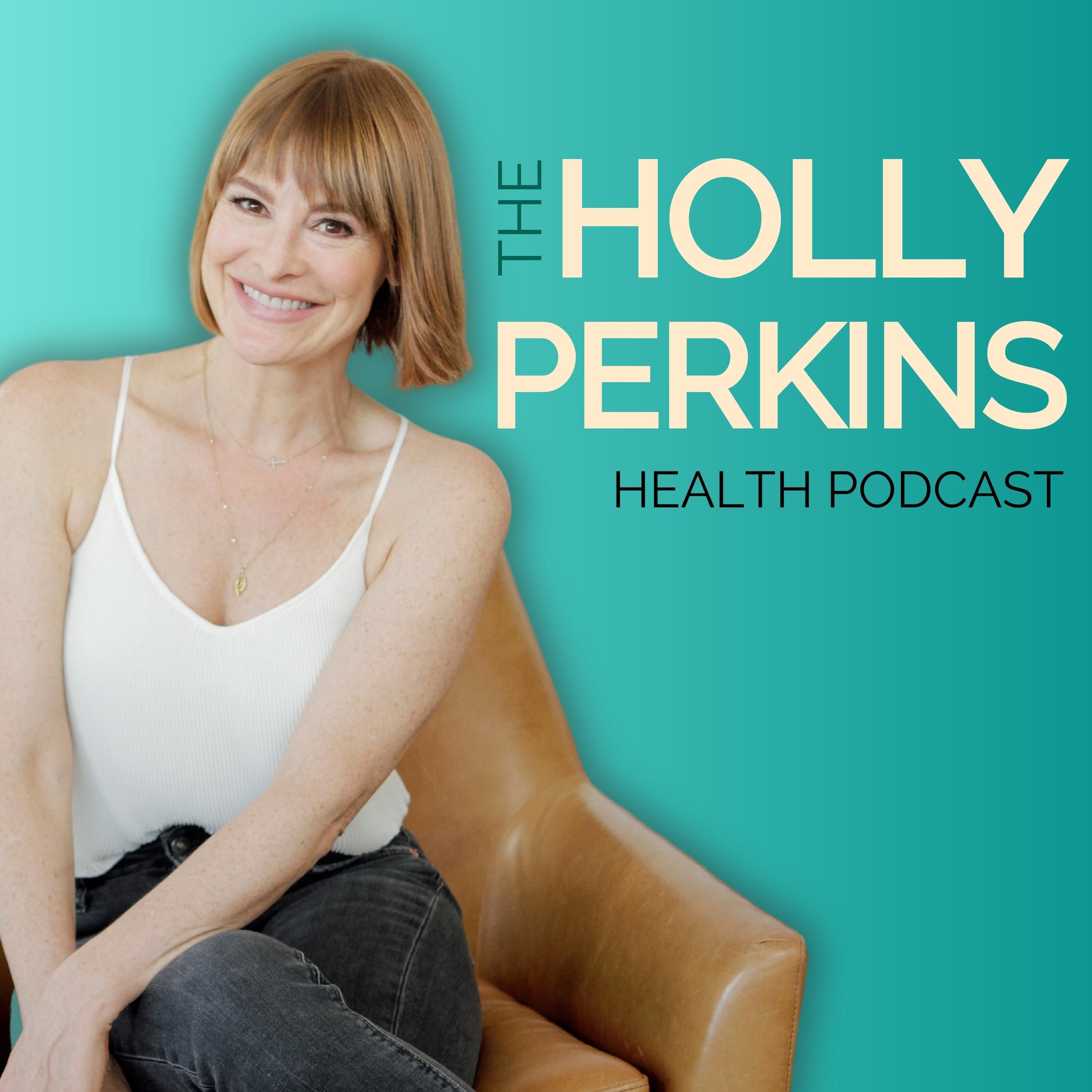 The Holly Perkins Health Podcast
